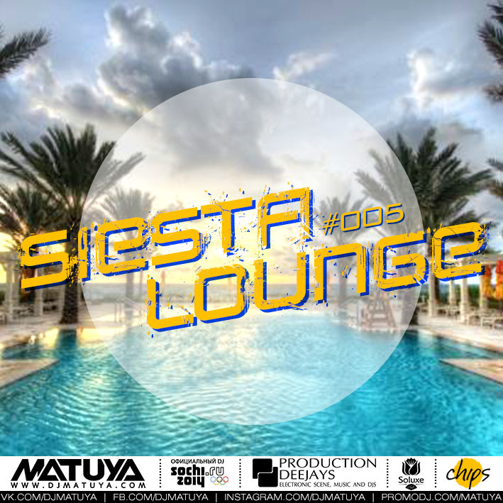 ⁣DJ MATUYA - SIESTA LOUNGE #005