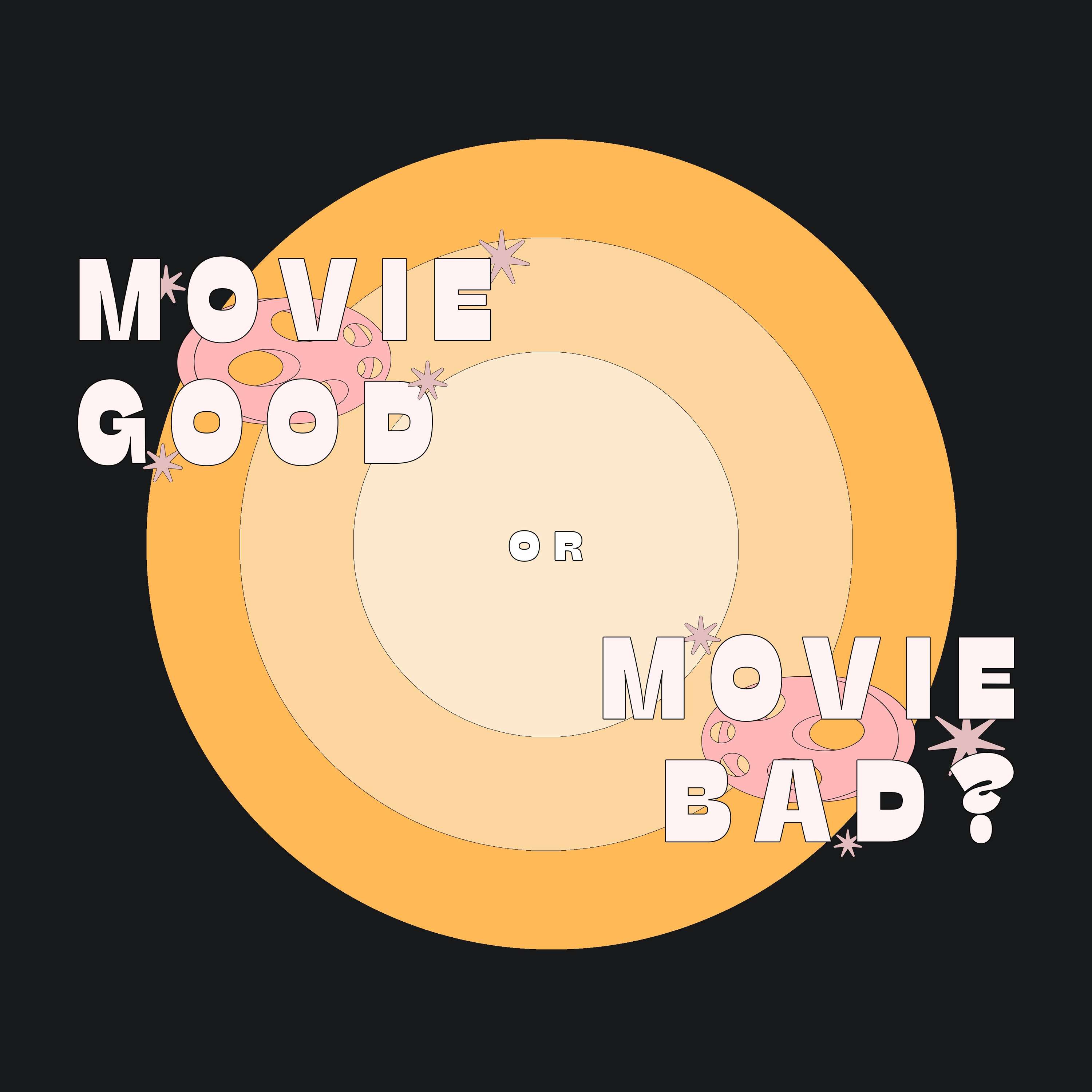 Movie Good Or Movie Bad? 