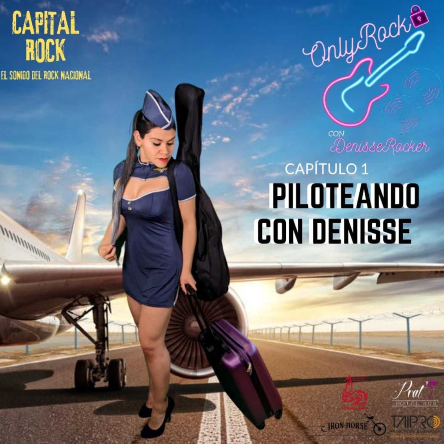 ONLYROCK CAP 1 "PILOTEANDO CON DENISSE" 