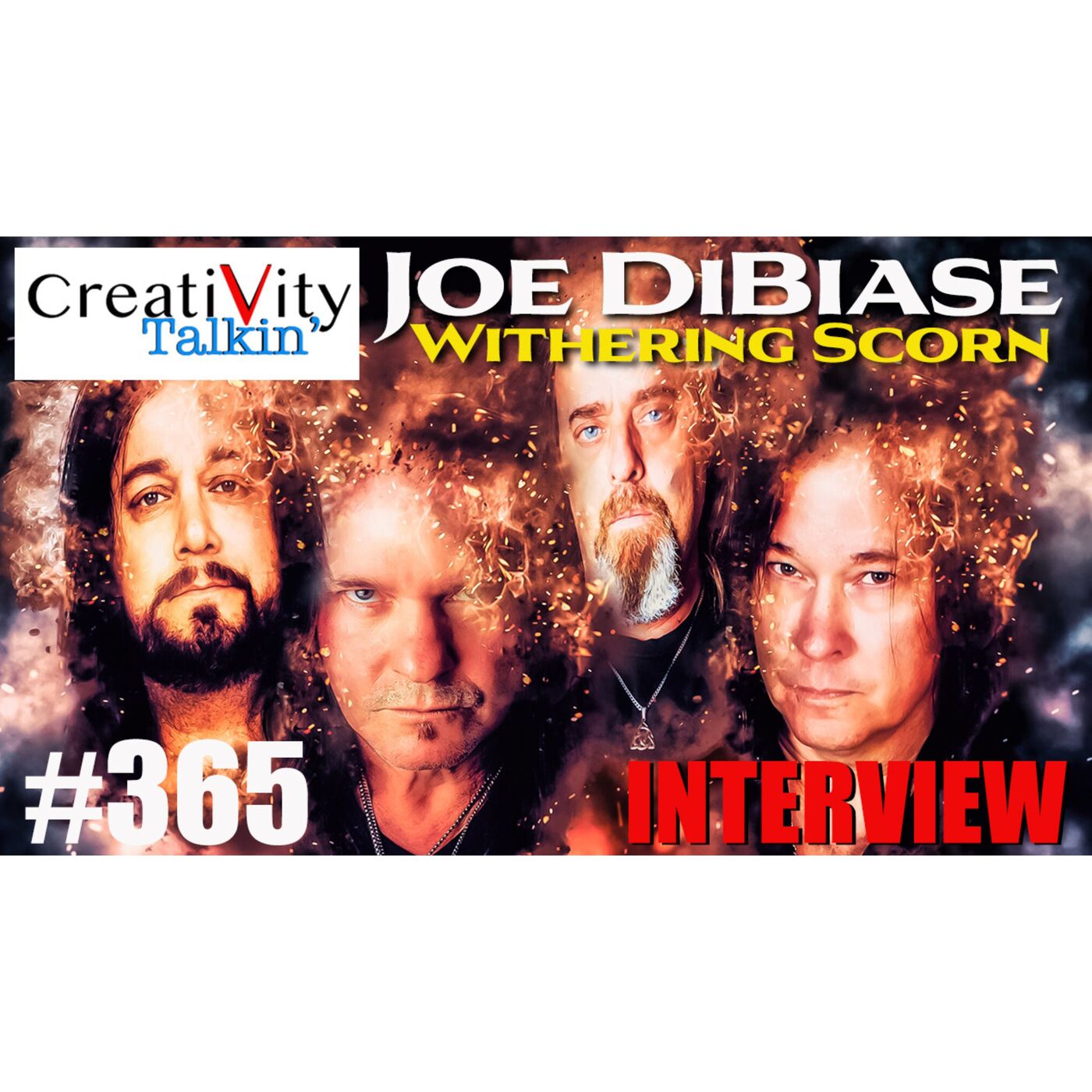 CreatiVity Talkin #365 Joe DiBiase WITHERING SCORN Interview