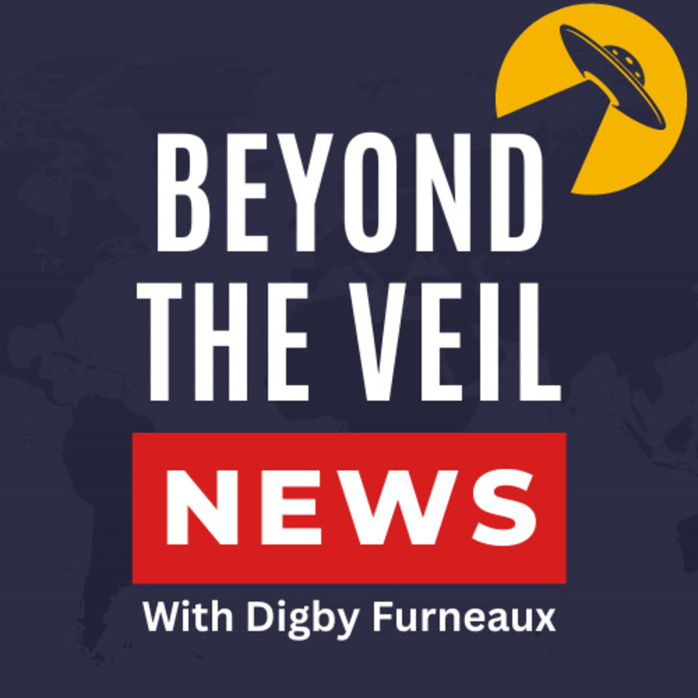 Beyond The Veil News With Digby Furneaux 