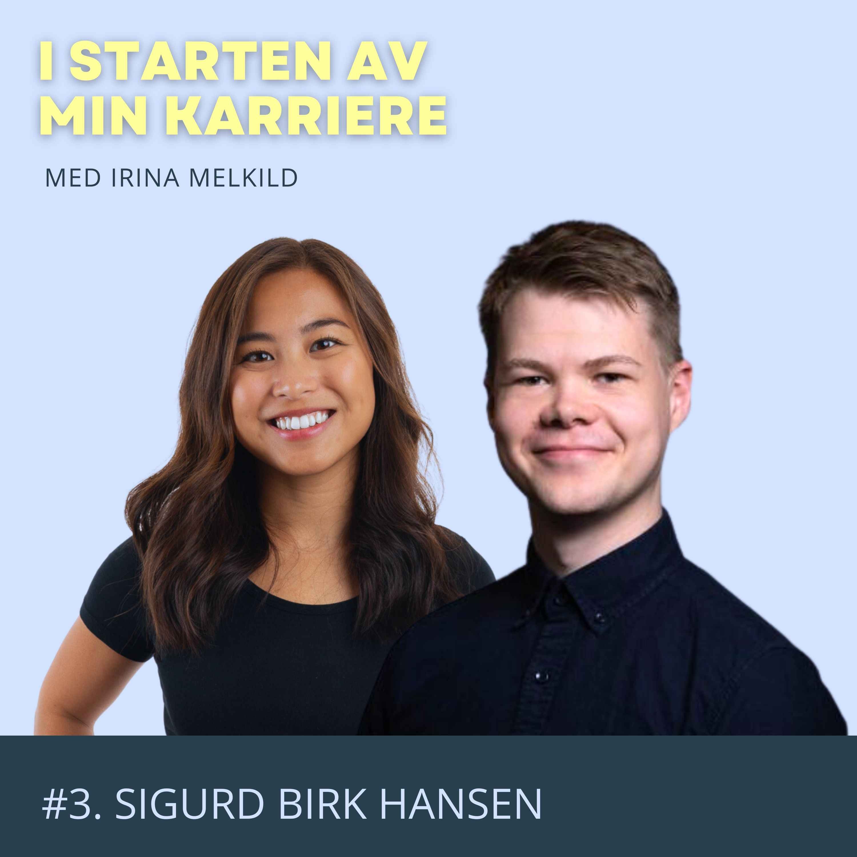 ⁣#3. Gründerreisen, fra startup til doktorgrad og en svipptur innom Harvard. Med Sigurd Birk Hansen