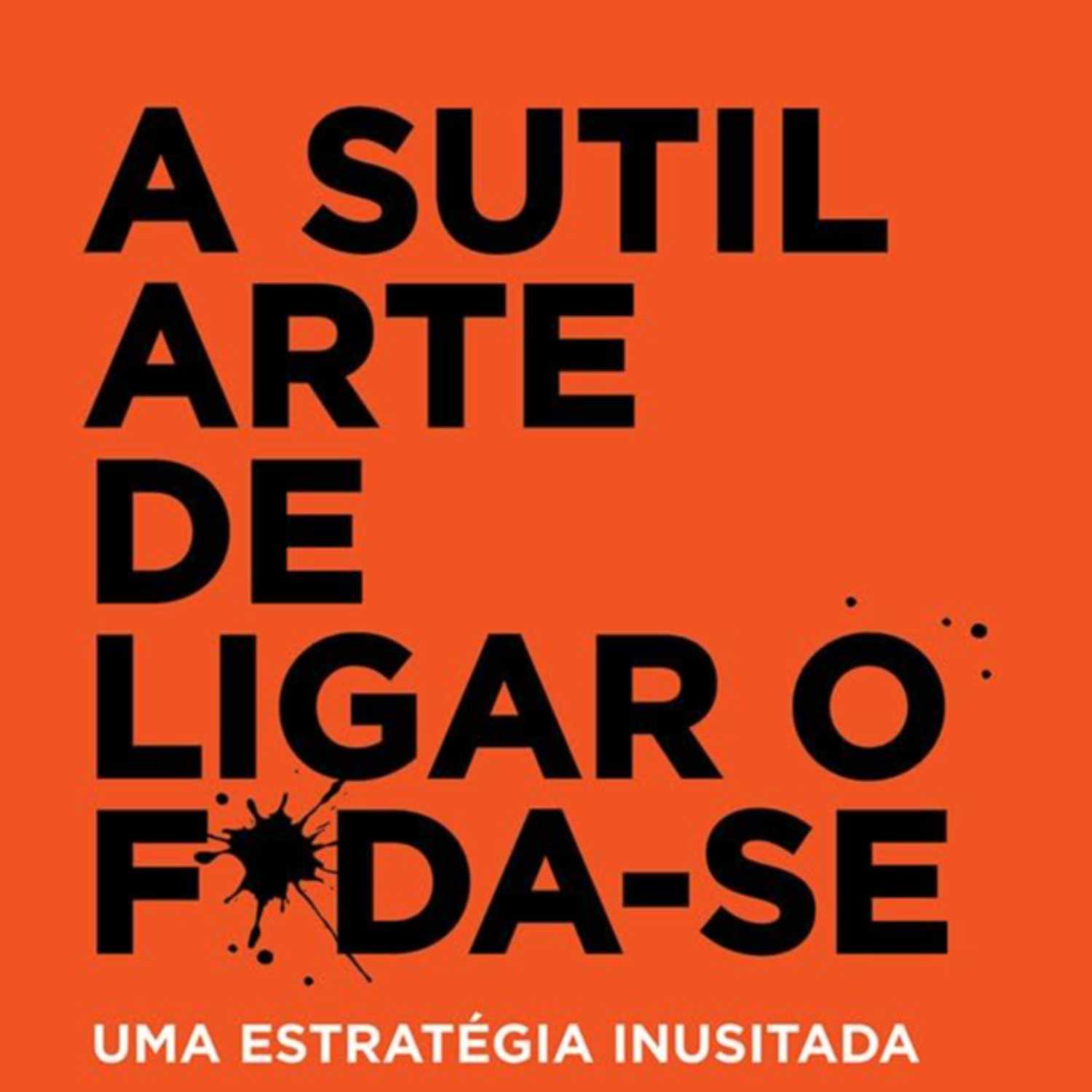 "A sutil arte de ligar o f*da-se" de Mark Manson