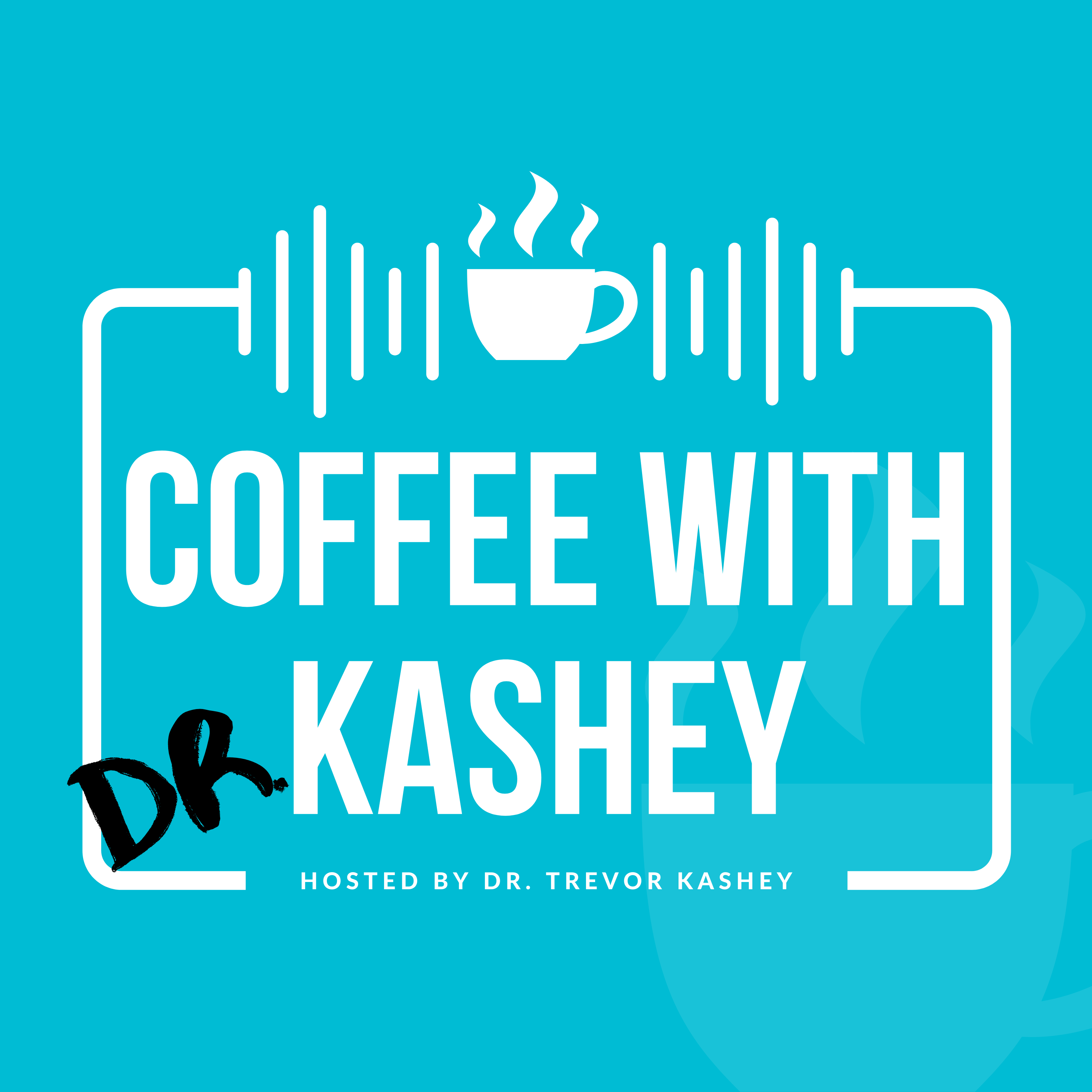 Coffee With Dr. Kashey 