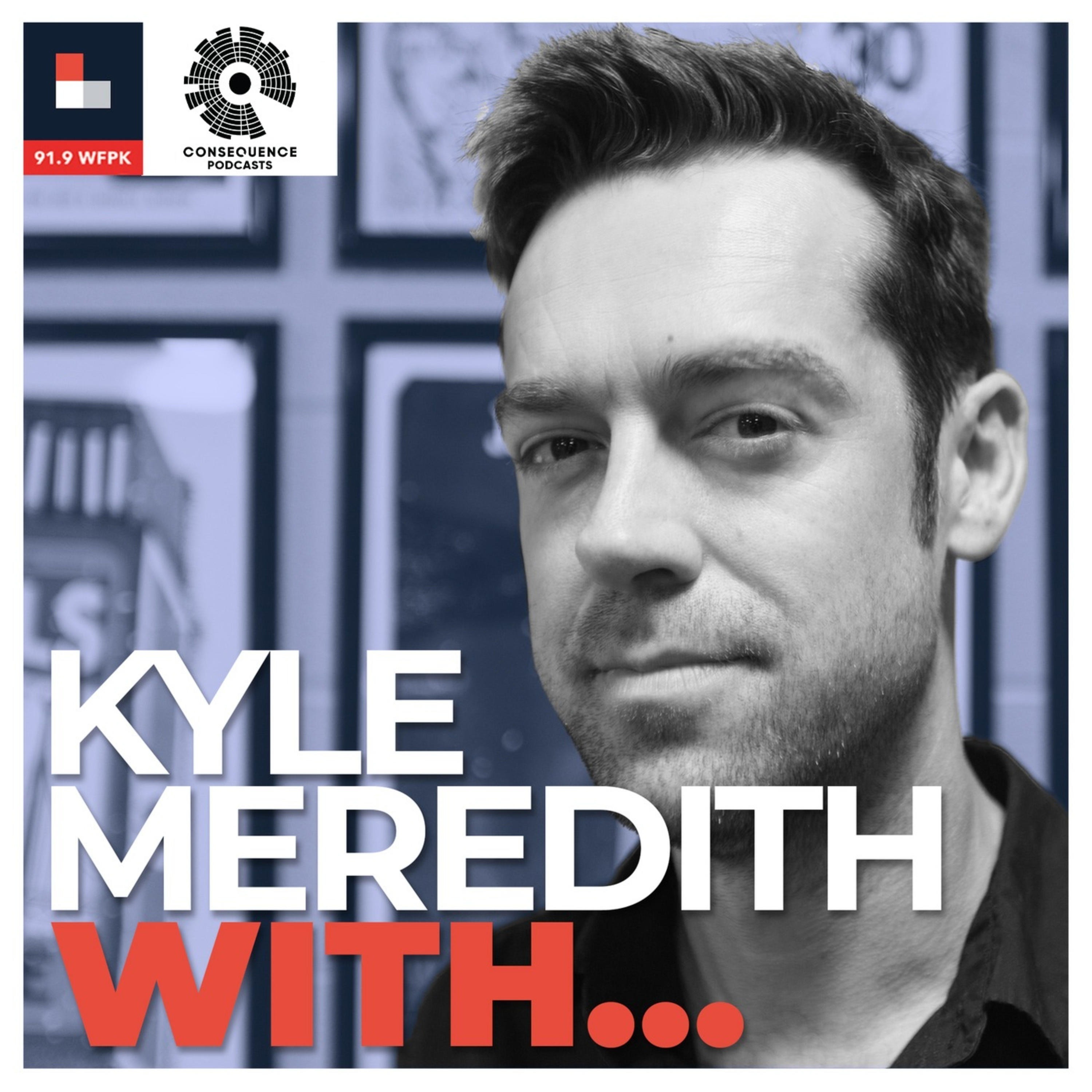 ⁣Kyle Meredith With… Celebrates 800 Episodes with Josh Homme, Janelle Monae, Keanu Reeves and more