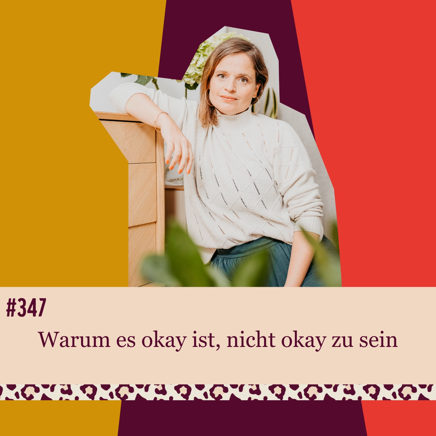 #347 Warum es okay ist, nicht okay zu sein