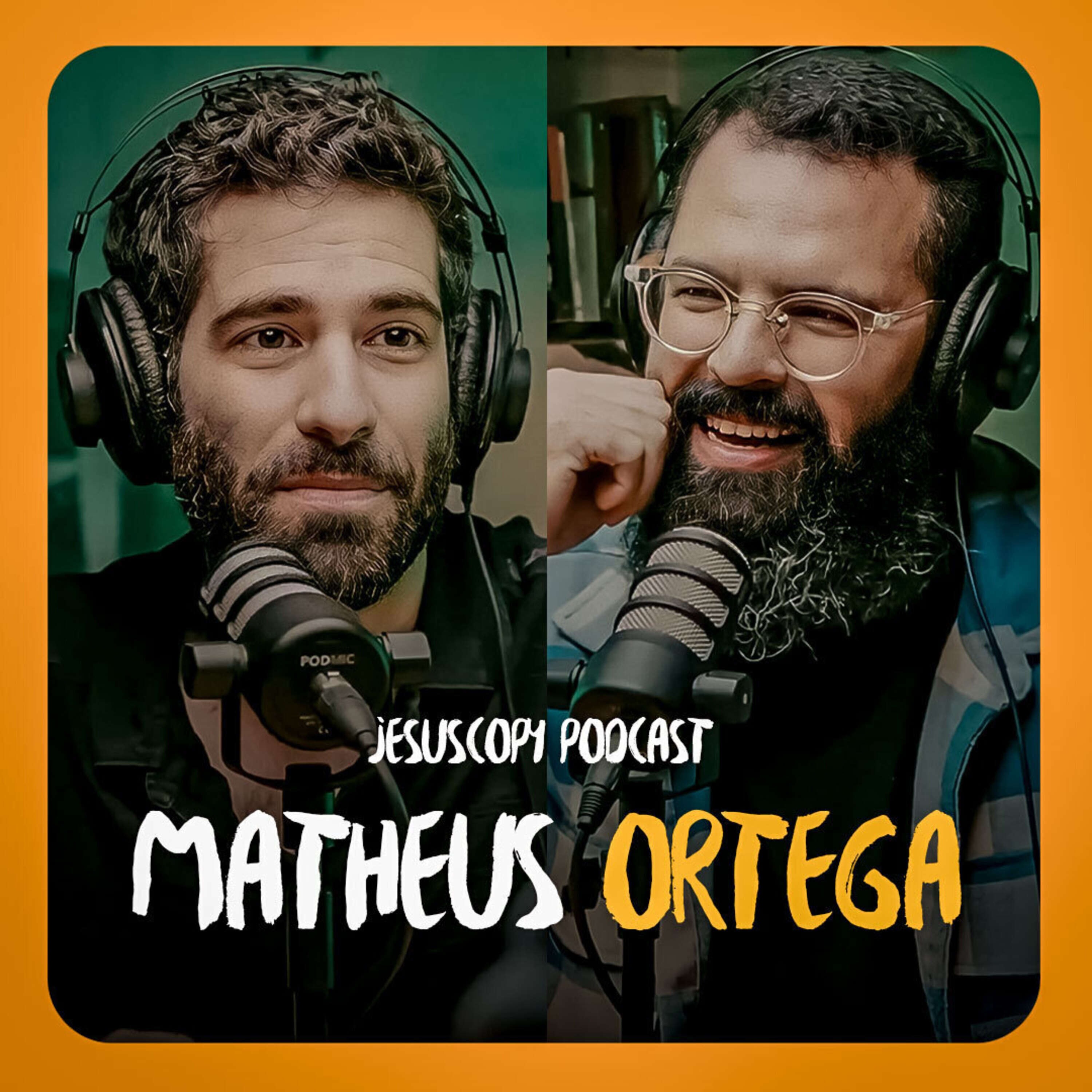 MATHEUS ORTEGA | JesusCopy Podcast #144