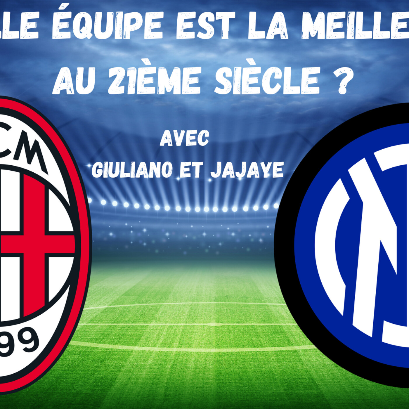 AC Milan vs Inter : Au 21ème siècle, quelle est la meilleure équipe ?