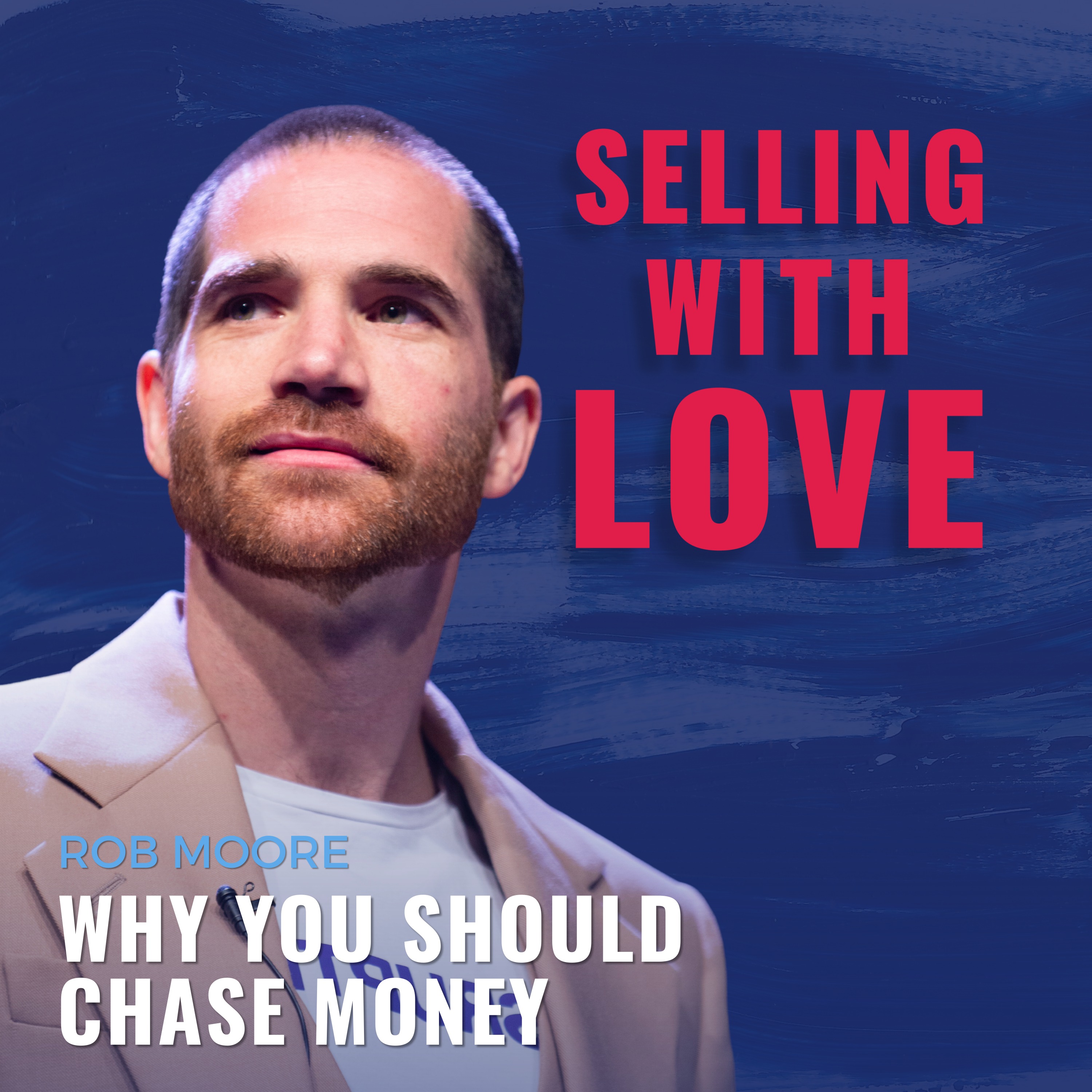 Why You Should Chase Money - Rob Moore