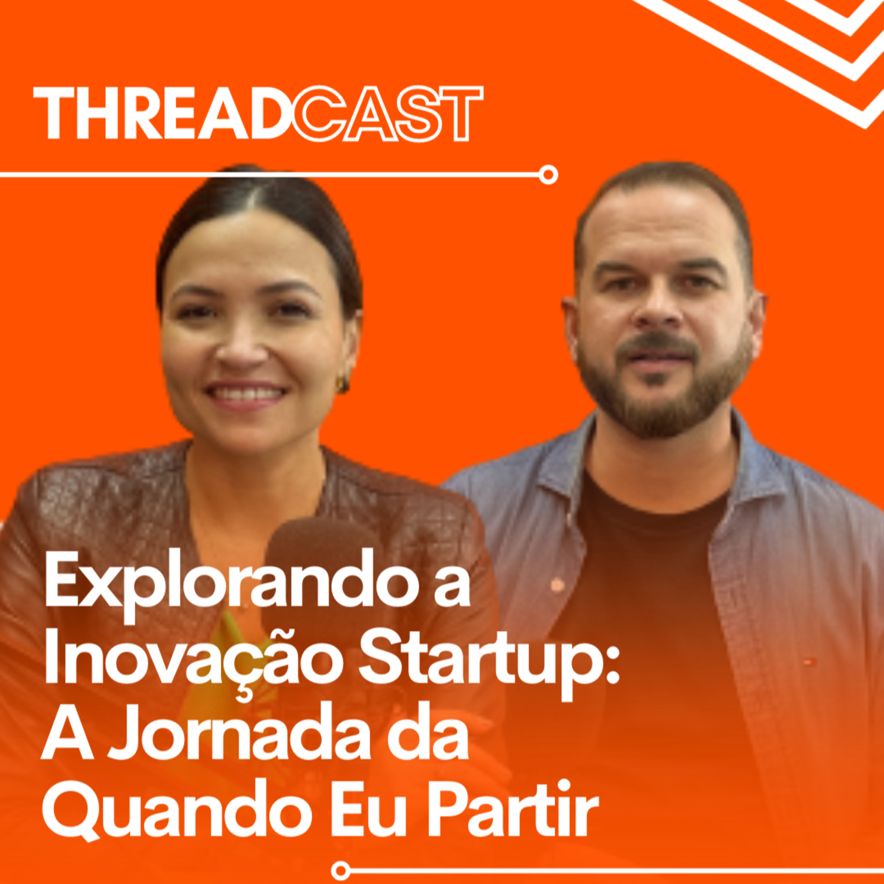 ⁣Explorando a Inovação Startup: A Jornada da 'Quando Eu Partir' | THREADCAST