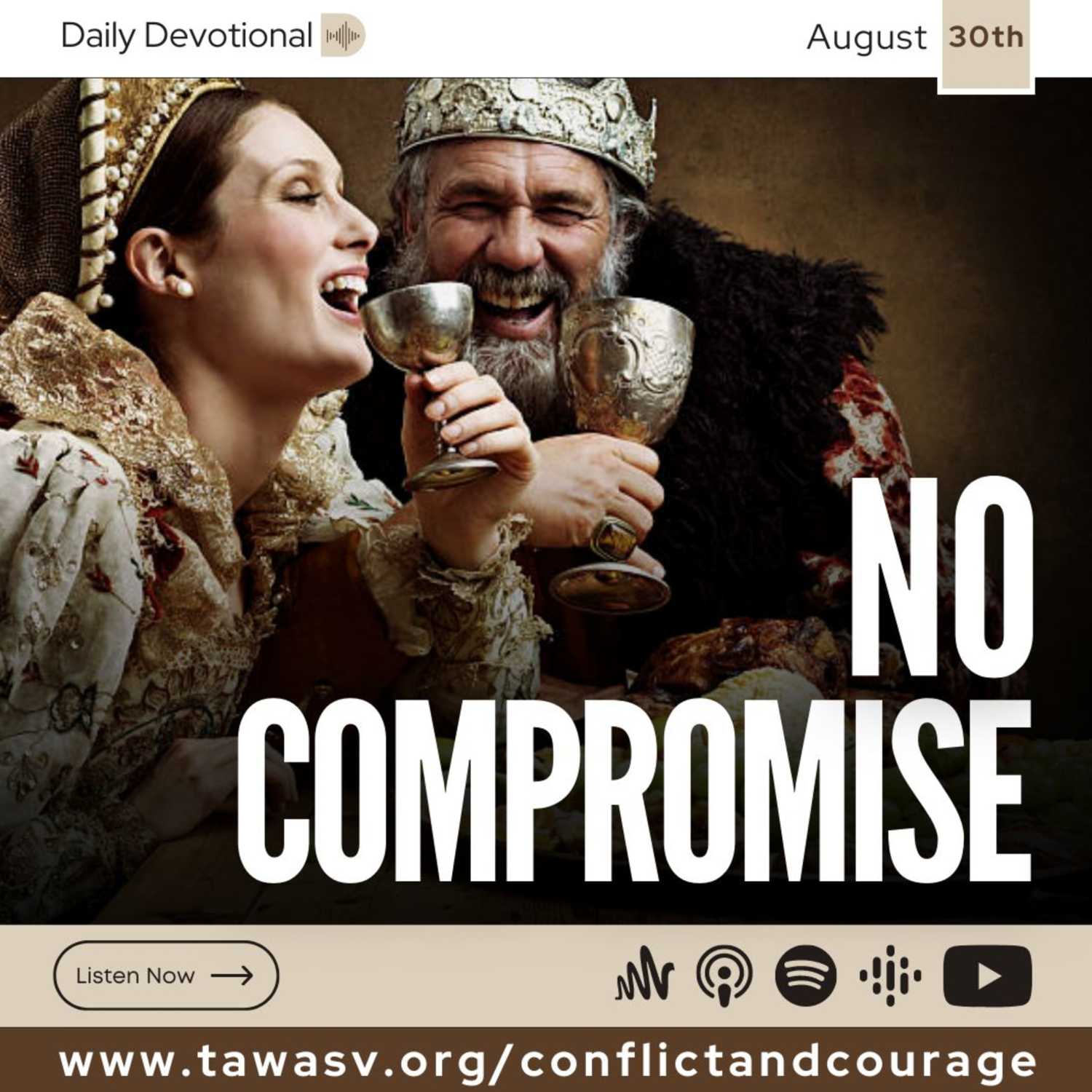 ⁣No Compromise, Conflict and Courage, August 30