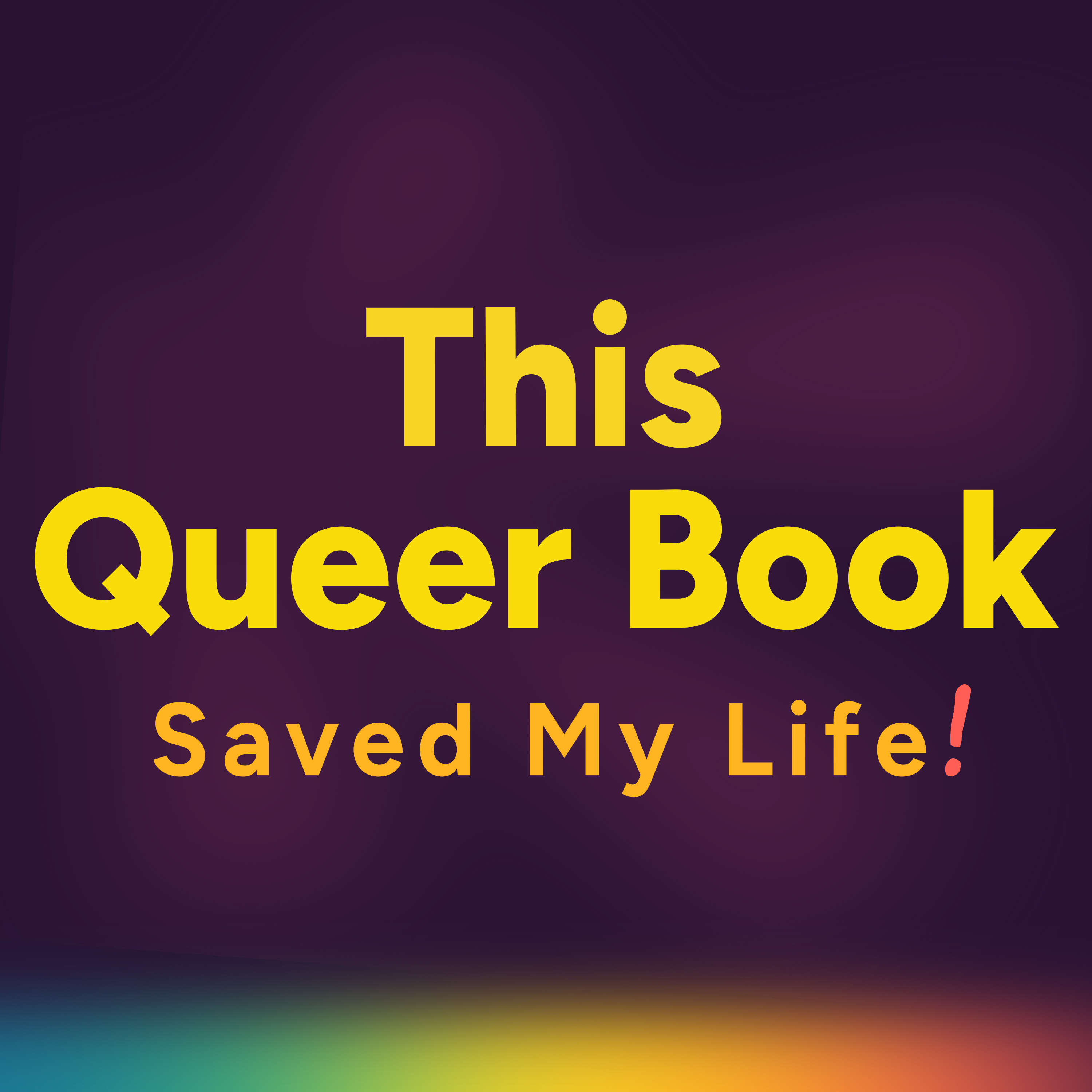 This Queer Book Saved My Life! 