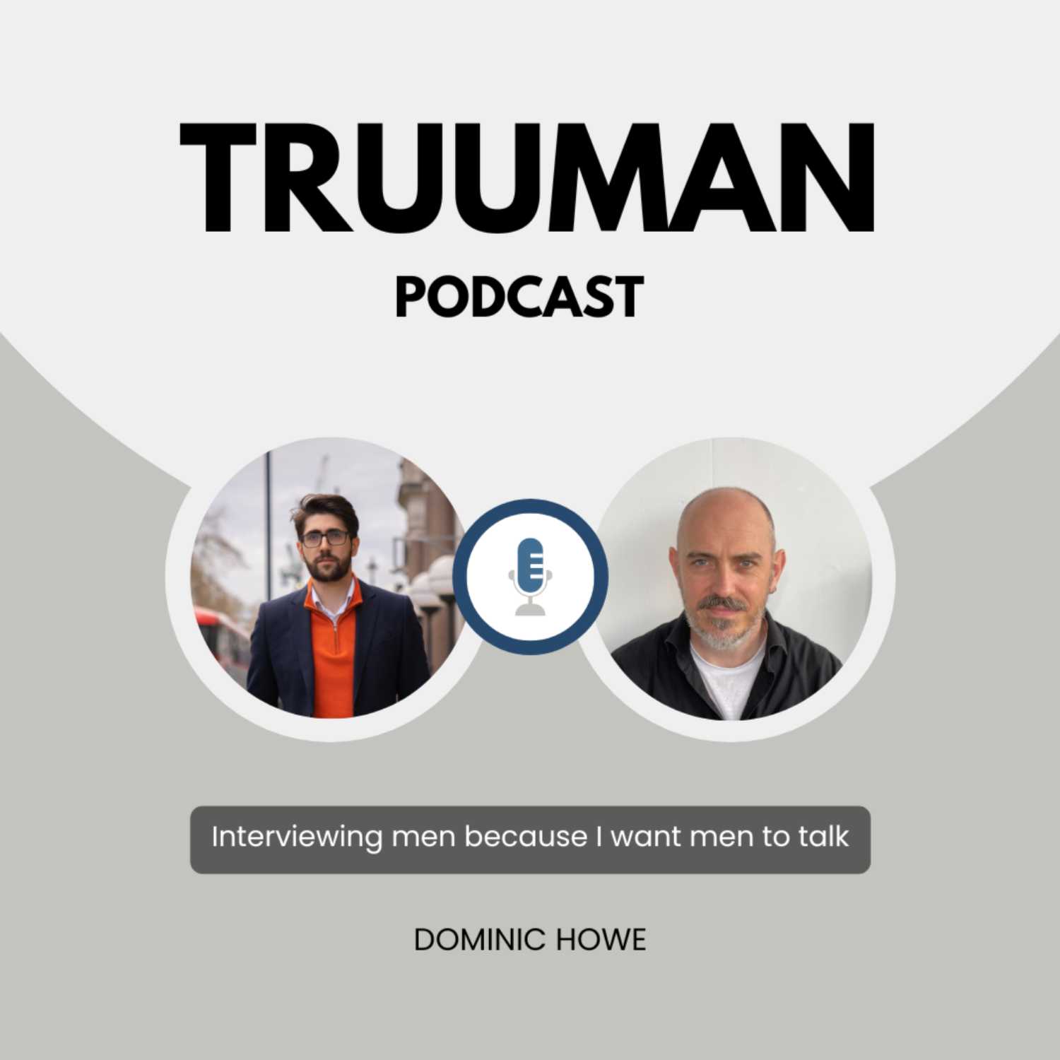 ⁣TRUUMAN | EP.8 DOMINIC HOWE | MENS MENTAL HEALTH PODCAST