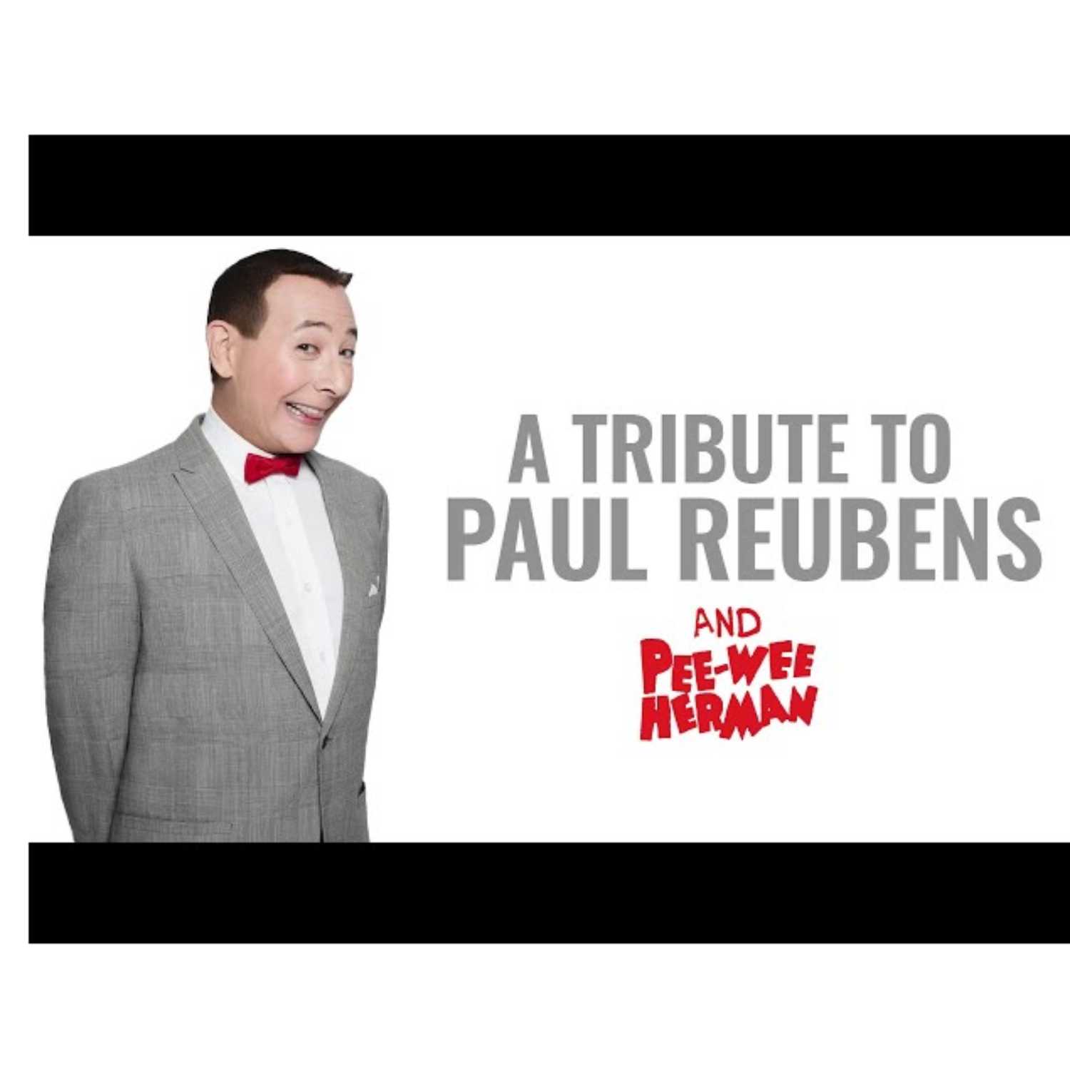 Tribute to Paul Rubens A.K.A Pee-Wee Herman