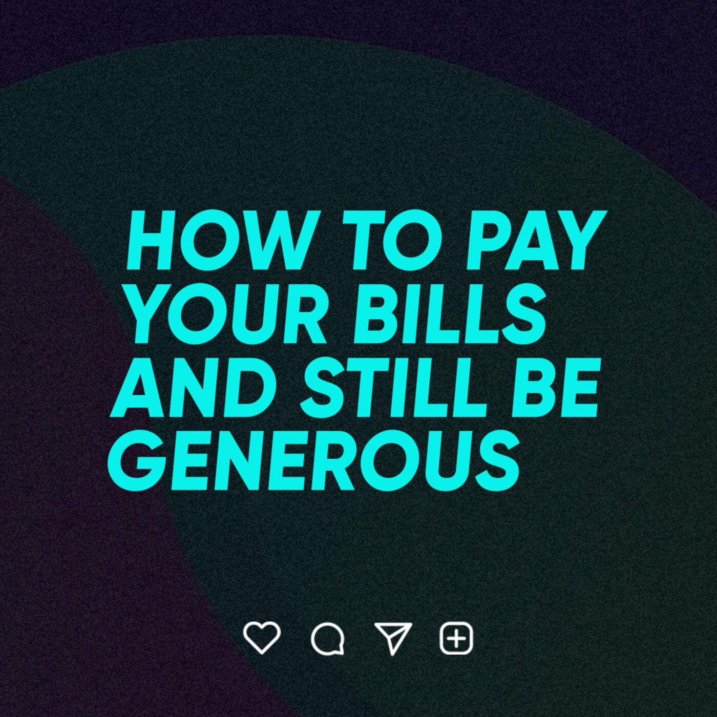 How To Pay Your Bills and Still Be Generous