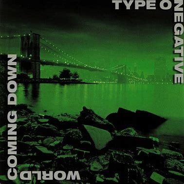 Mid-Week  /  Type O Negative - World Coming Down