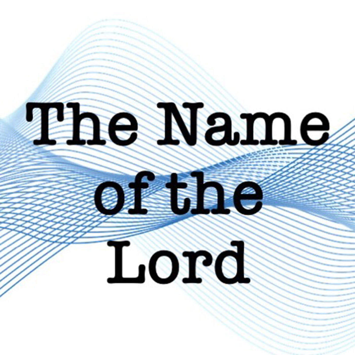 The Name of the Lord