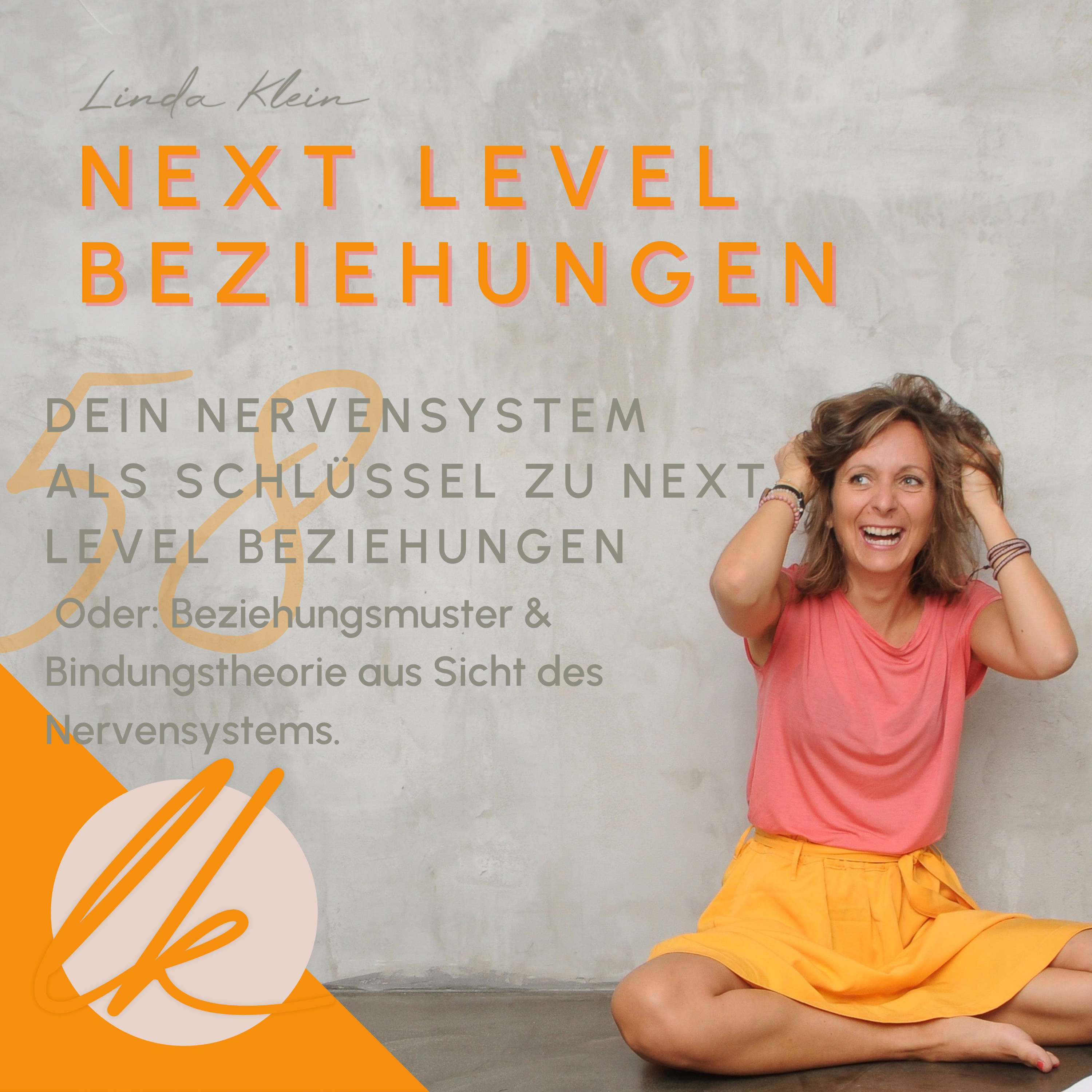 58 Das Nervensystem als Schlüssel für Next Level Beziehungen.