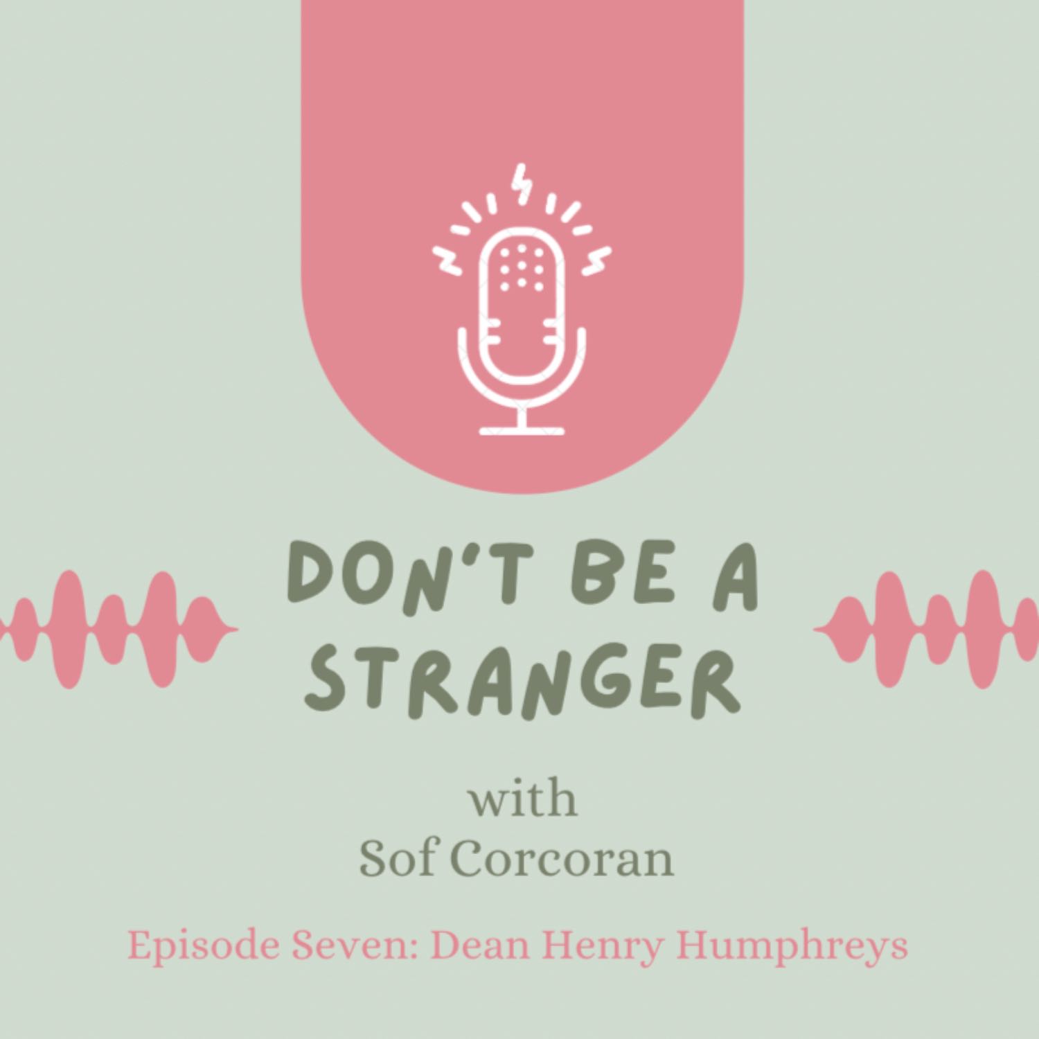 Don't Be A Stranger Episode Seven