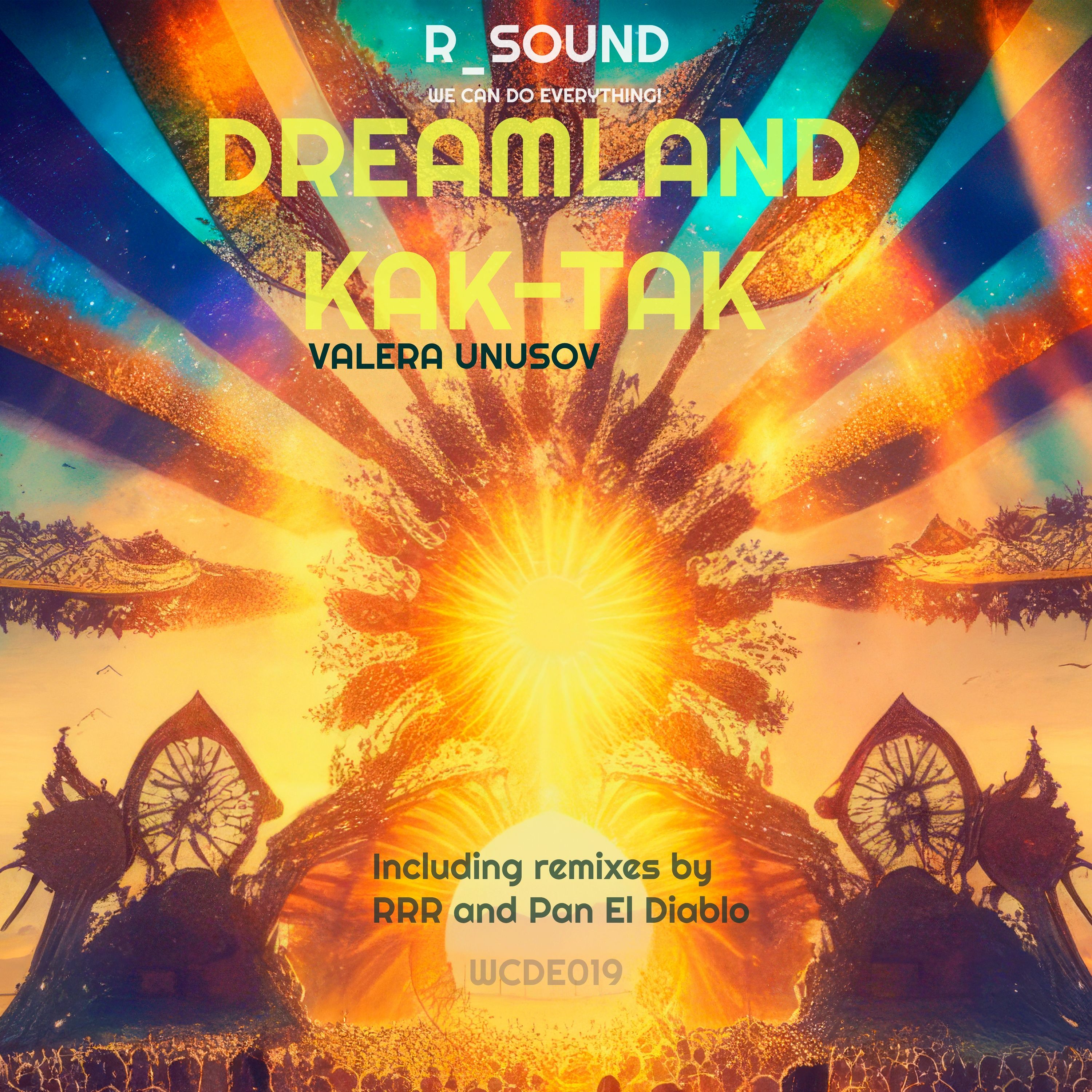 Valera Unusov - Dreamland Kak-Tak ( Pan El Diablo Acid Remix )/ OUT is Aug 11, 2023