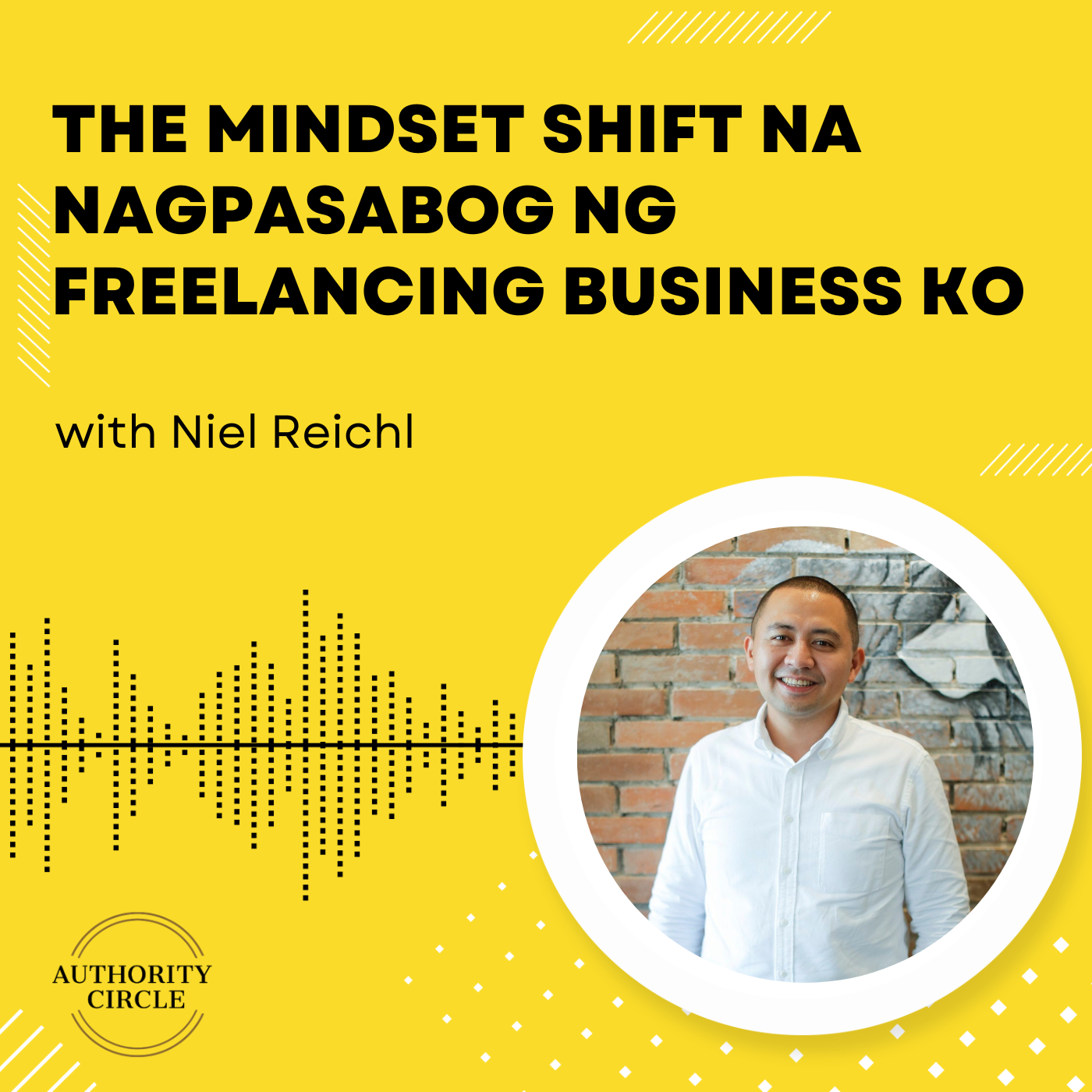 132. The Mindset Shift Na Nagpasabog Ng Freelancing Business Ko