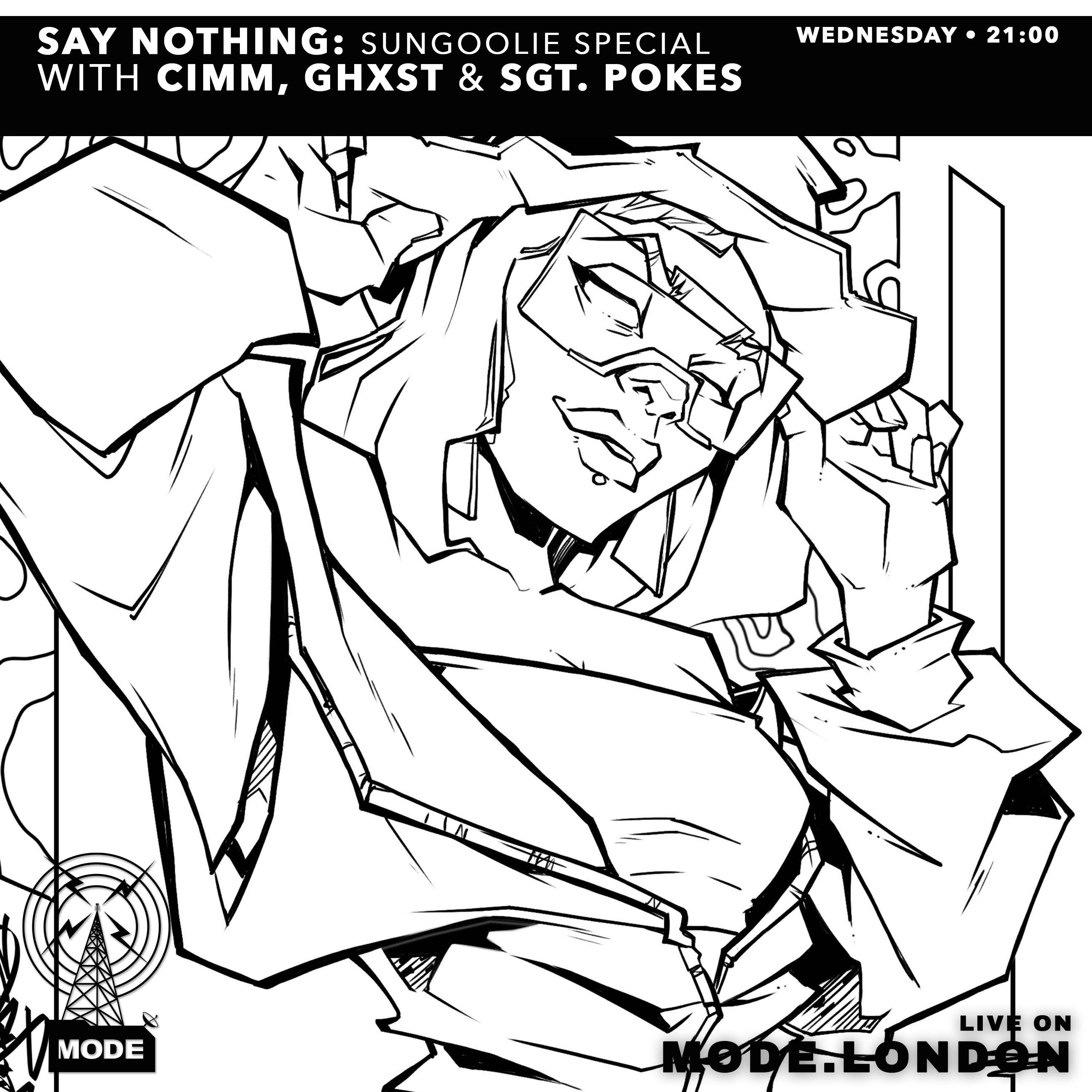 ⁣26/07/2023 - Say Nothing With Cimm, Ghxst & Sgt Pokes