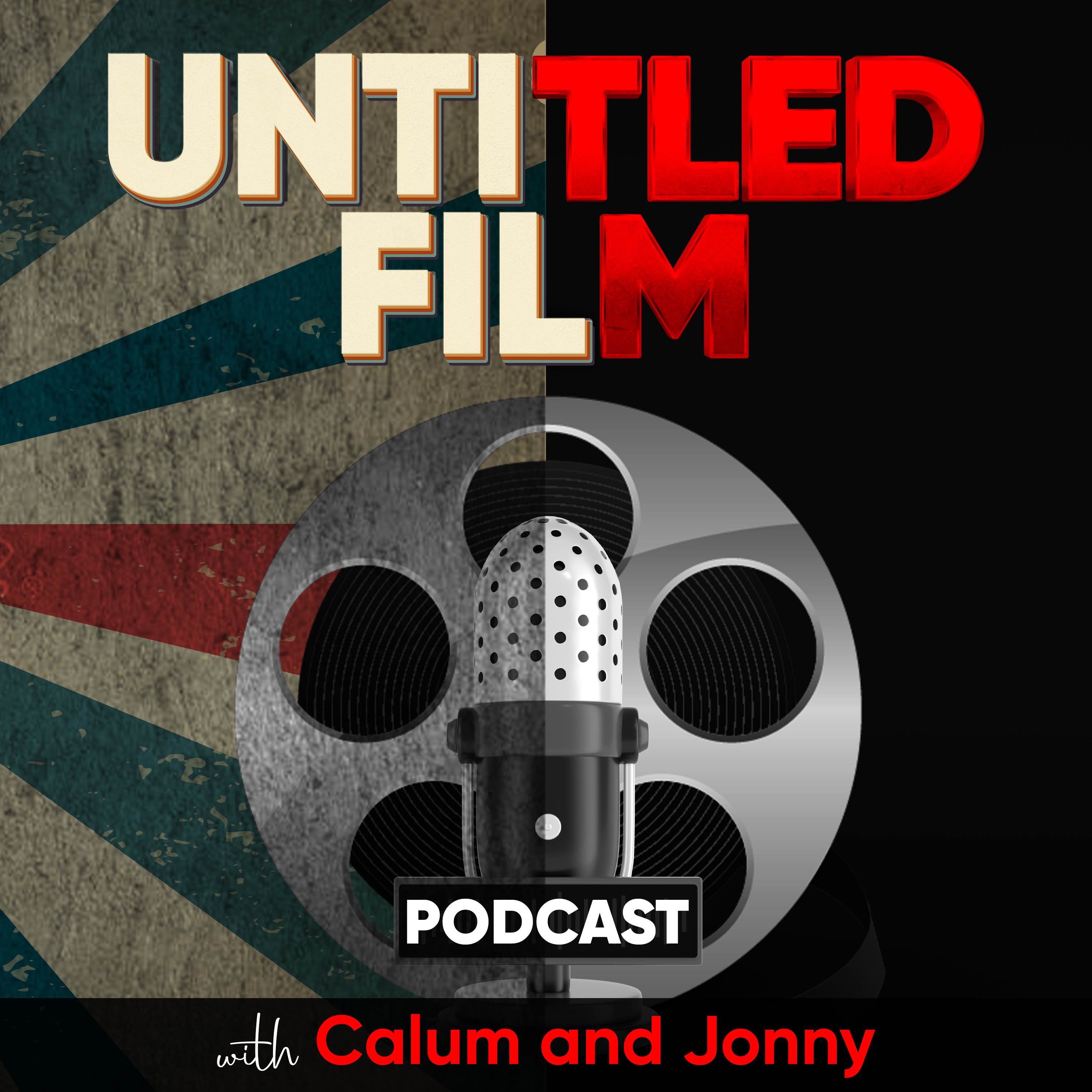 Untitled Film Podcast with Calum and Jonny 