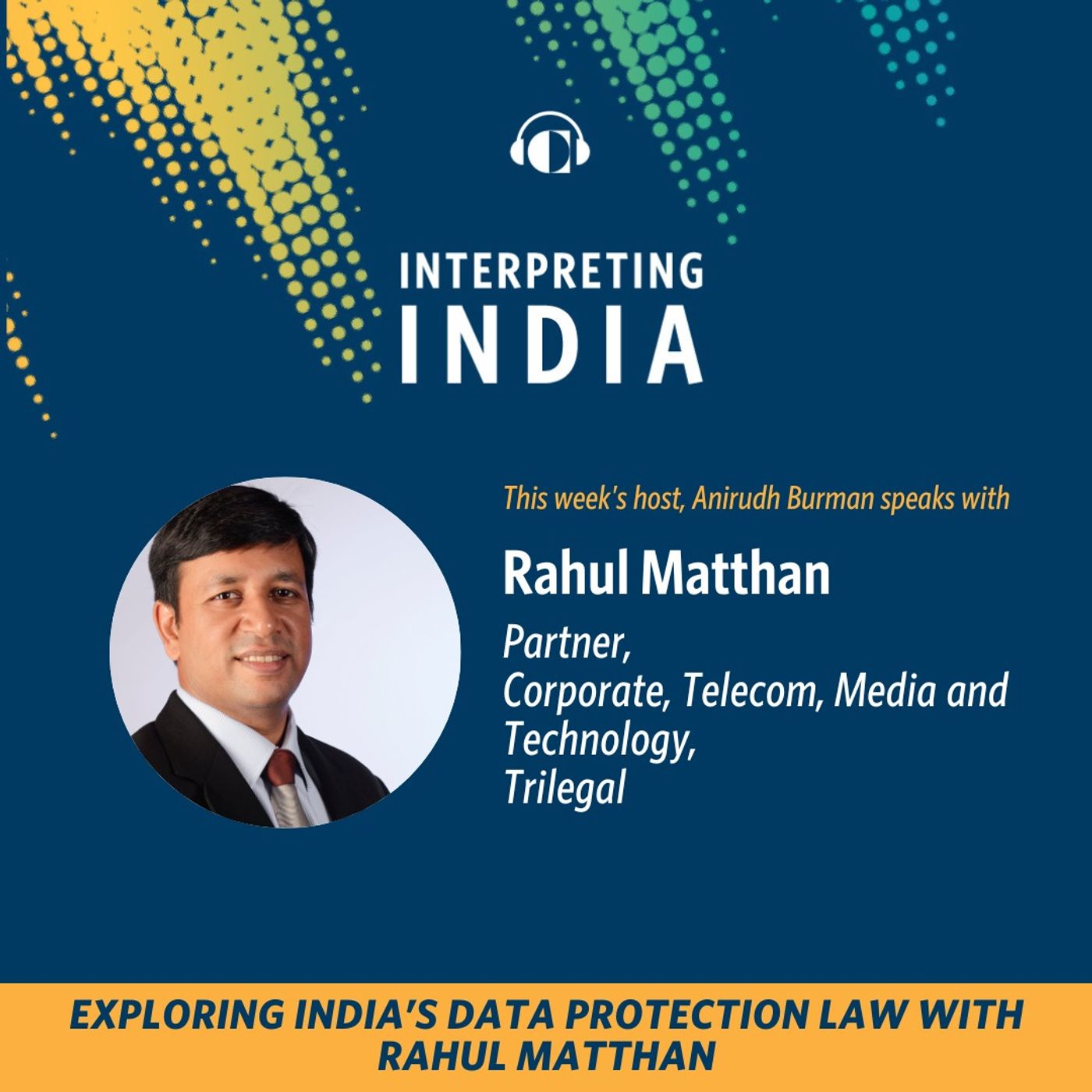 Exploring India’s Data Protection Law with Rahul Matthan