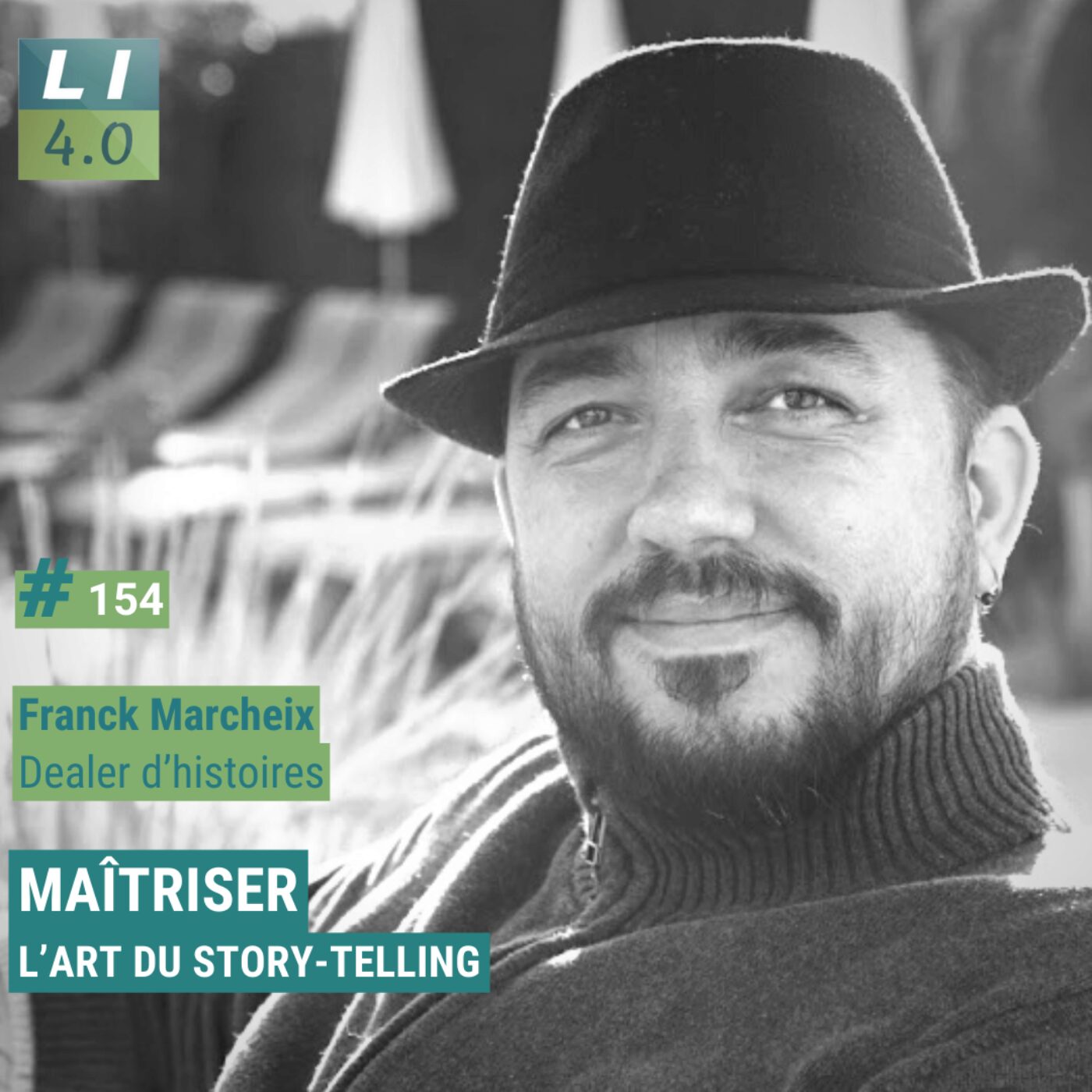 154 – Maîtriser l’art du story-telling, avec Franck Marcheix (Dealer d’histoires)