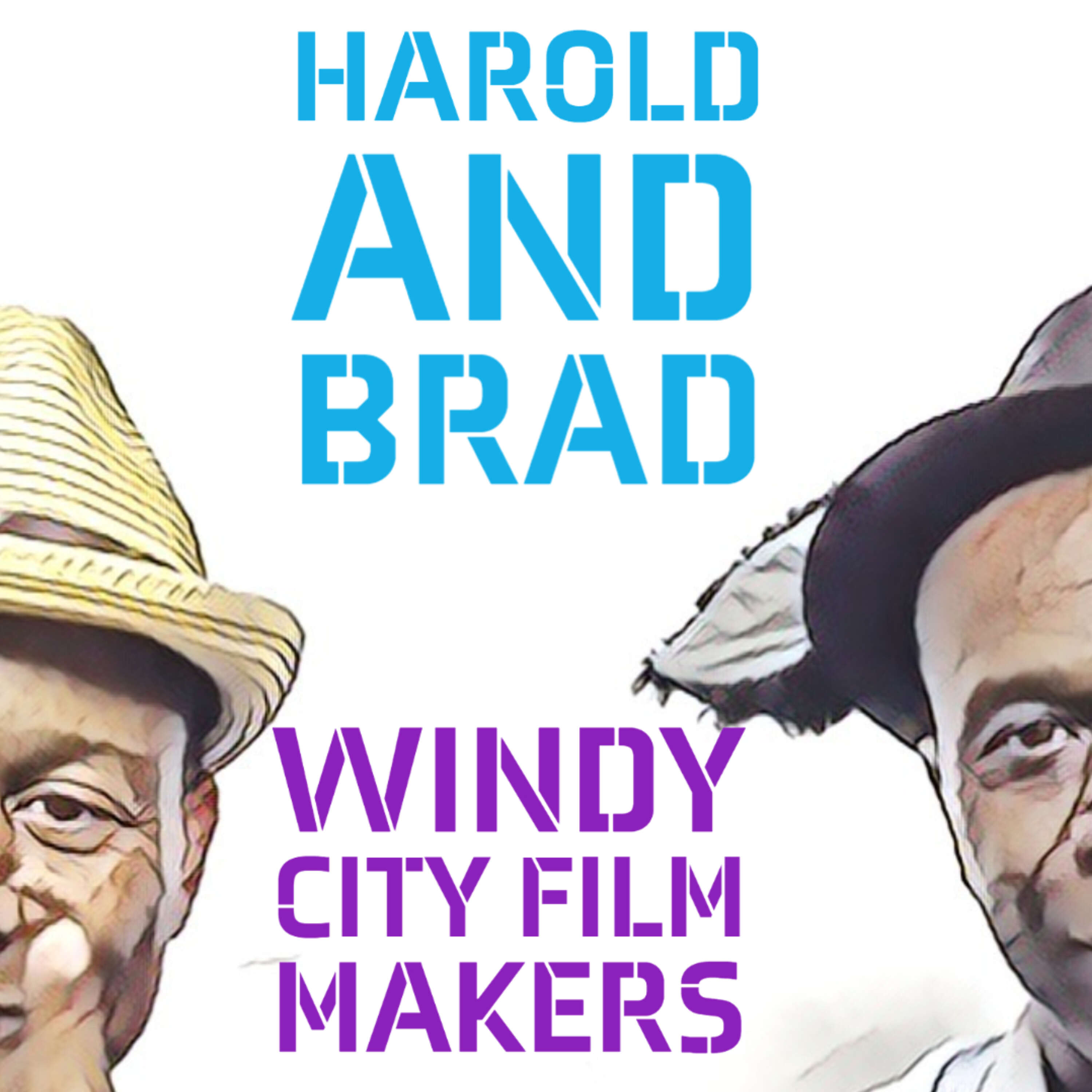 Harold and Brad: Windy City Film Makers 