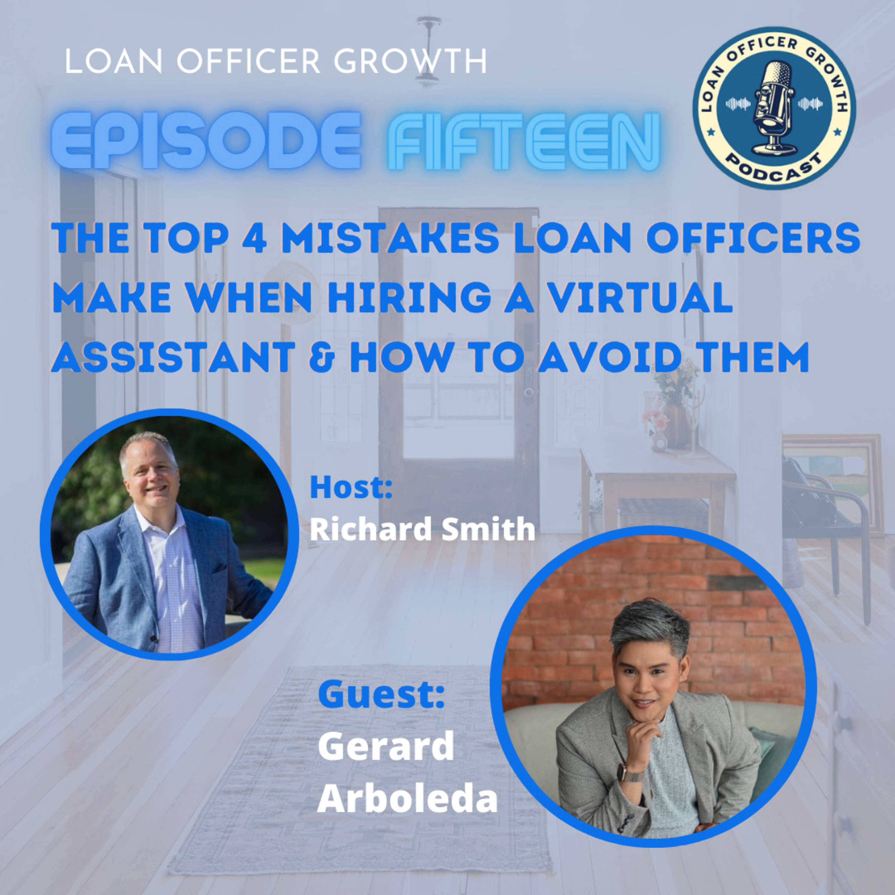 Episode 15: 4 Mistakes Loan Officers Make When Hiring a Virtual Assistant
