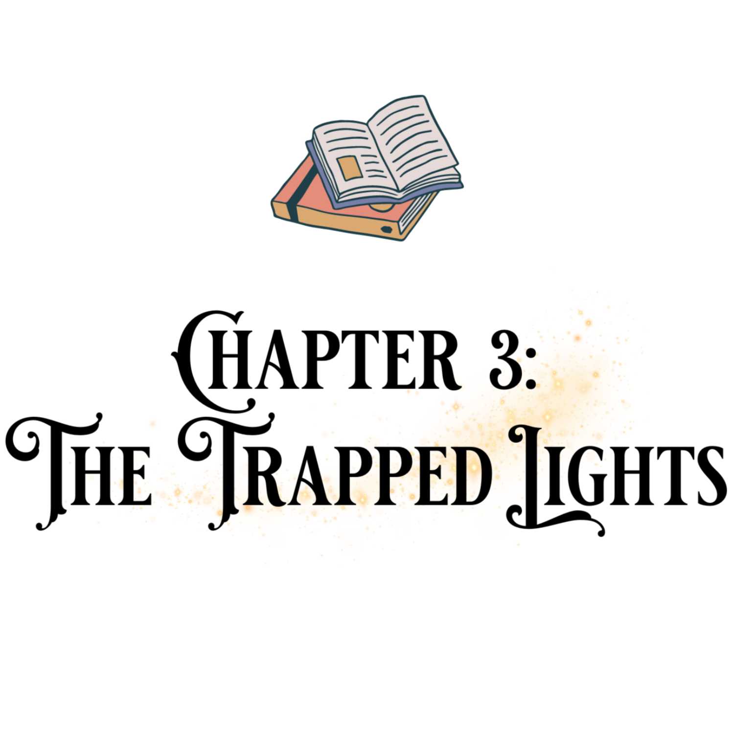 Chapter 3: The Trapped Lights