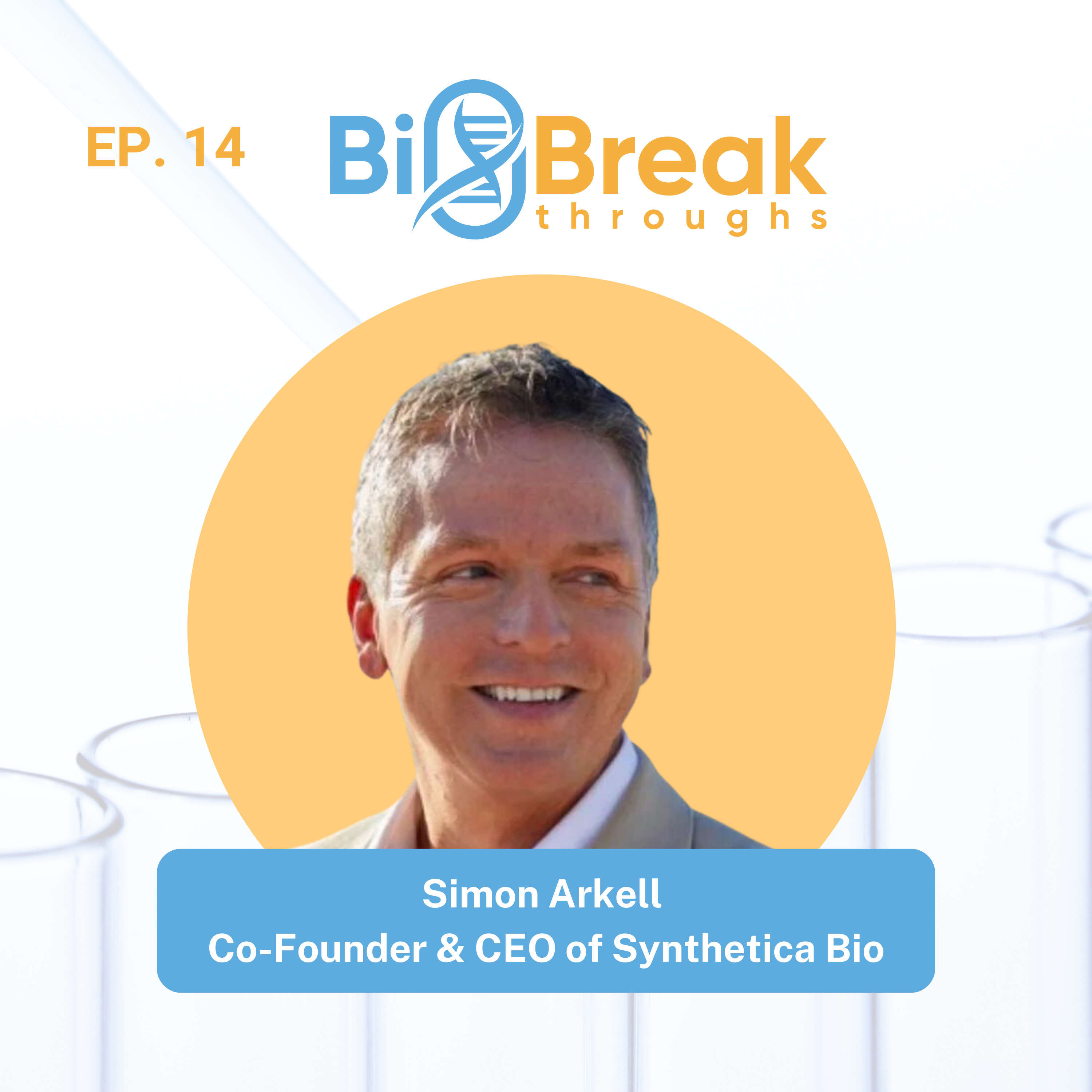 #14 – Simon Arkell, CEO and Co-Founder of Synthetica Bio