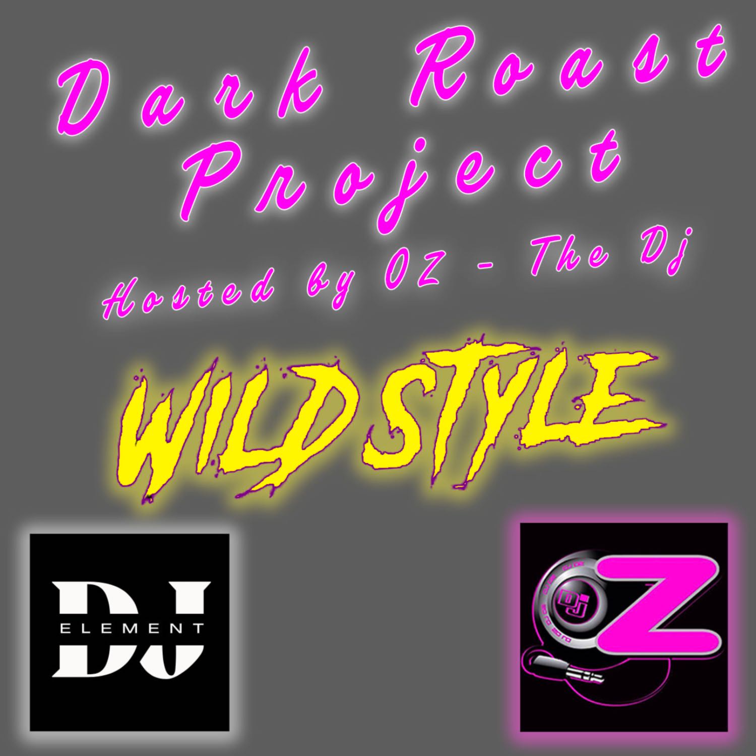 E108 - Dark Roast MIX - Featuring DJ ELEMENT (BAY AREA-WILD STYLE HOUSE MIX)