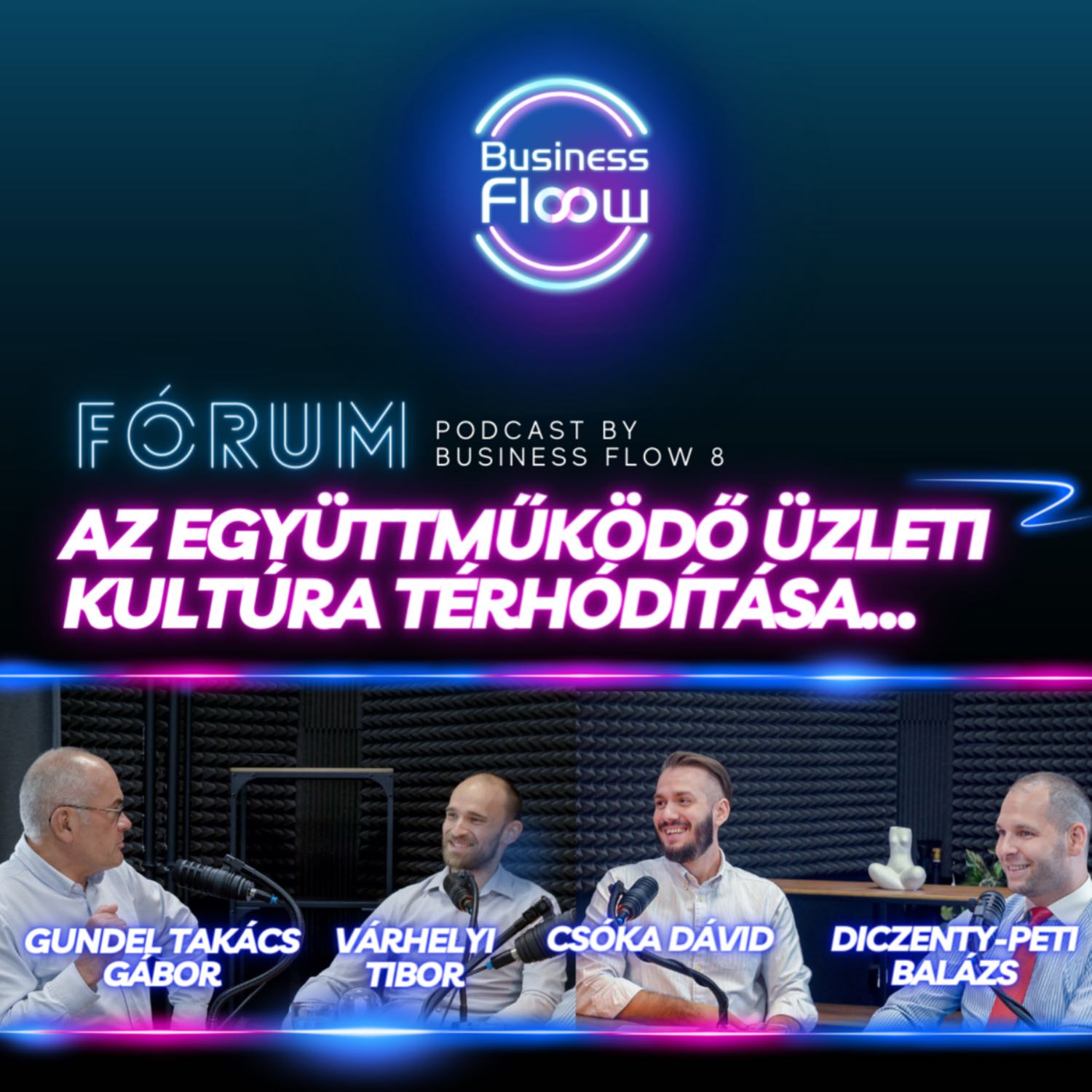 FÓRUM / Gundel Takács Gáborral - Az együttműködő üzleti kultúra térhódítása - Podcast by Business Flow 8