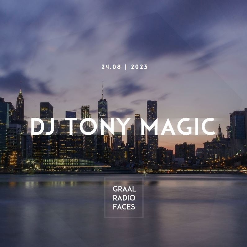 DJ Tony Magic - Graal Radio Faces Guest Mix Aug