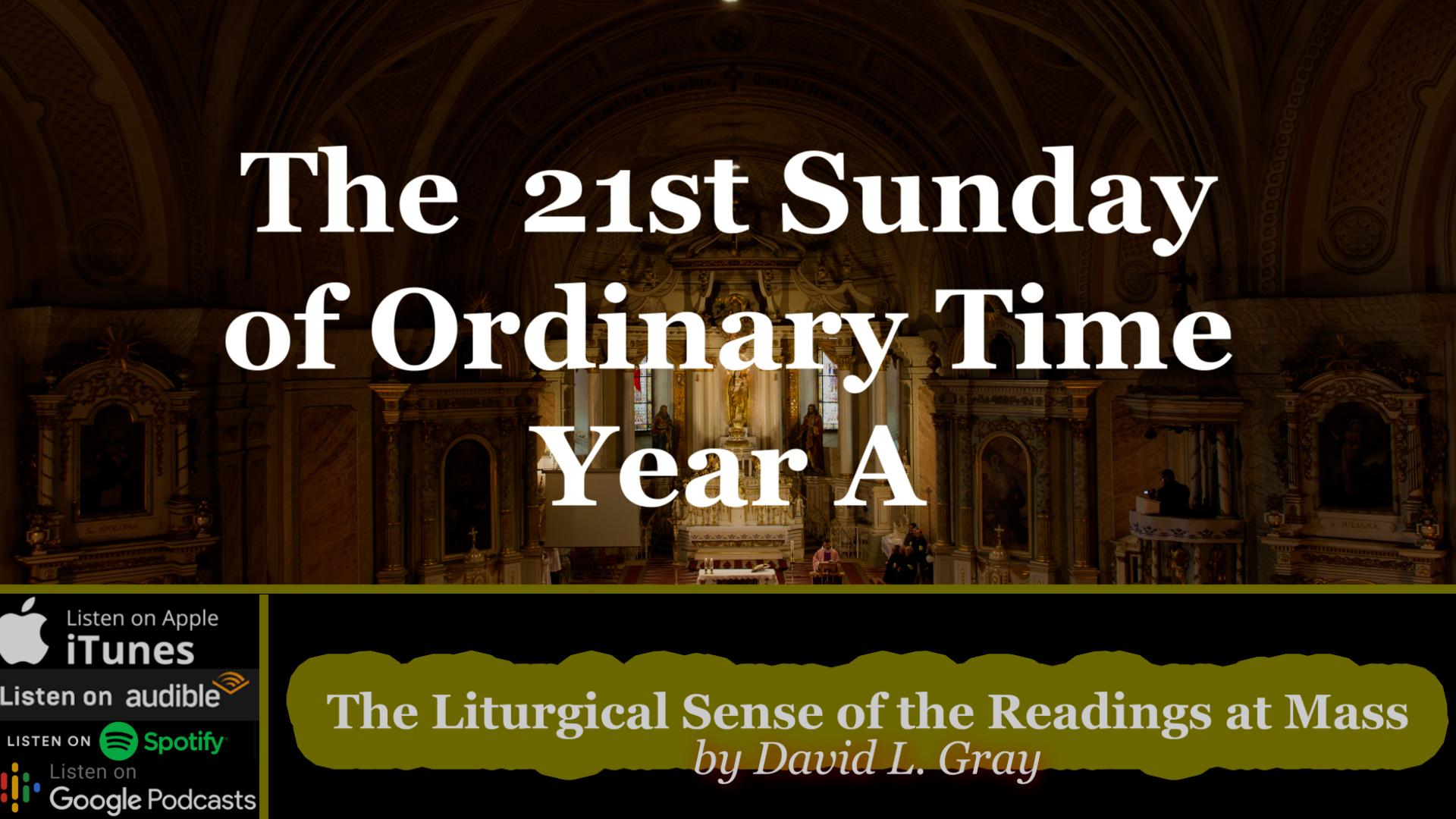 The Liturgical Teaching on the Two Types of People (21st Sunday of Ordinary Time) – Year A