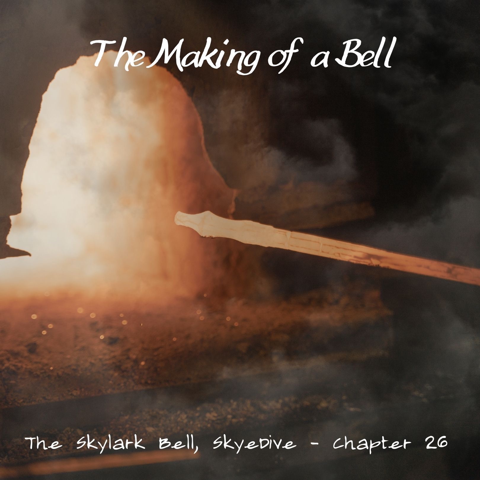 Skyedive - Chapter 26, The Making of a Bell