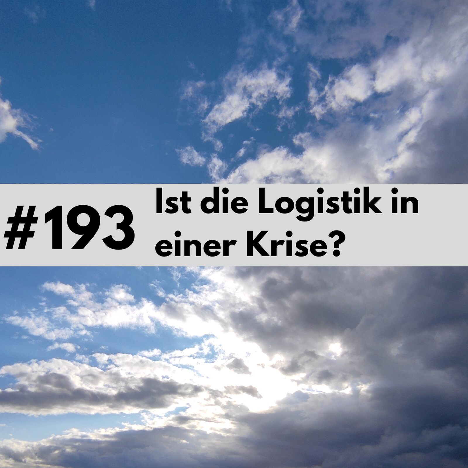 193 - Ist die Logistik in einer Krise?