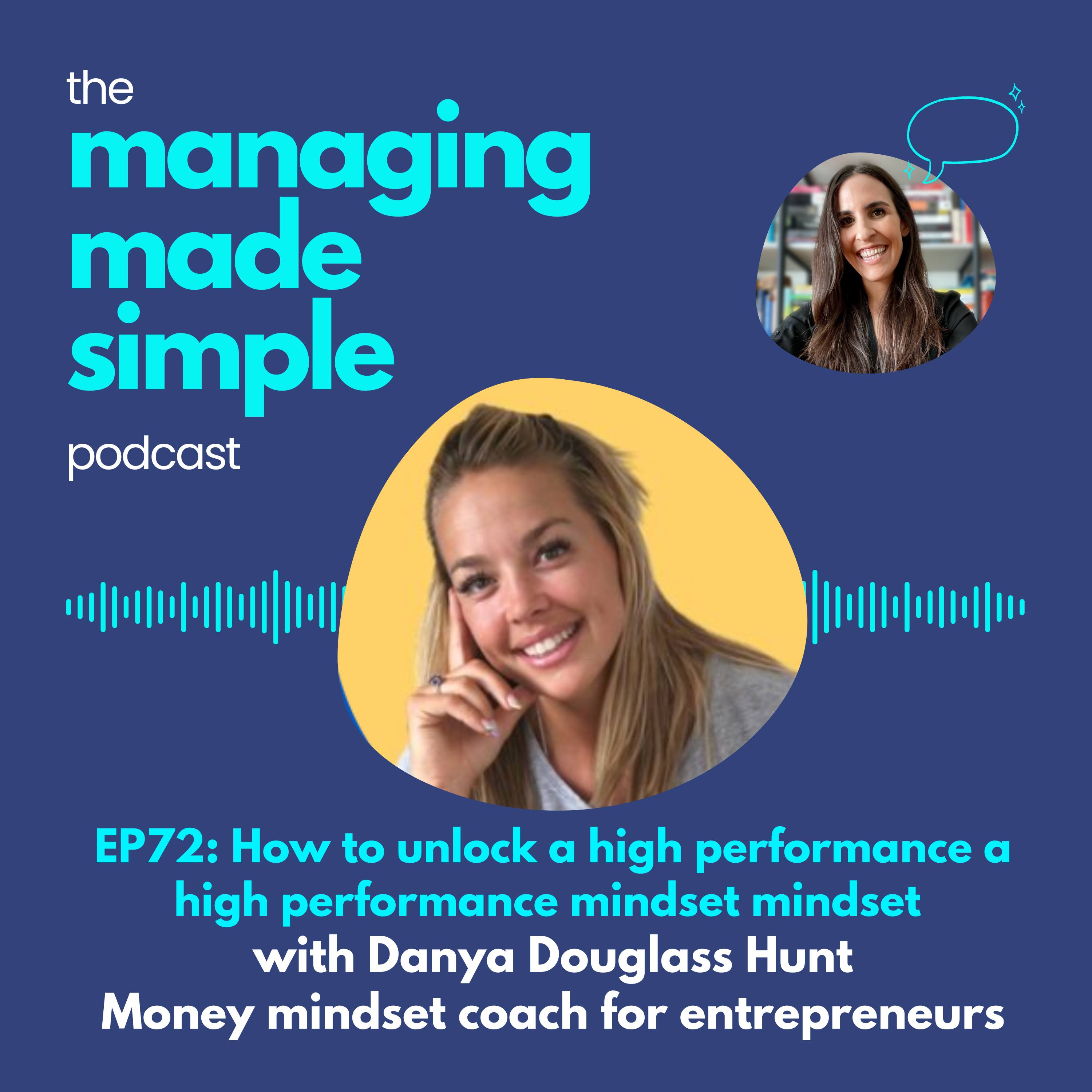 ⁣072: How to unlock high performance mindset with Danya Douglass Hunt, Money mindset coach for entrepreneurs