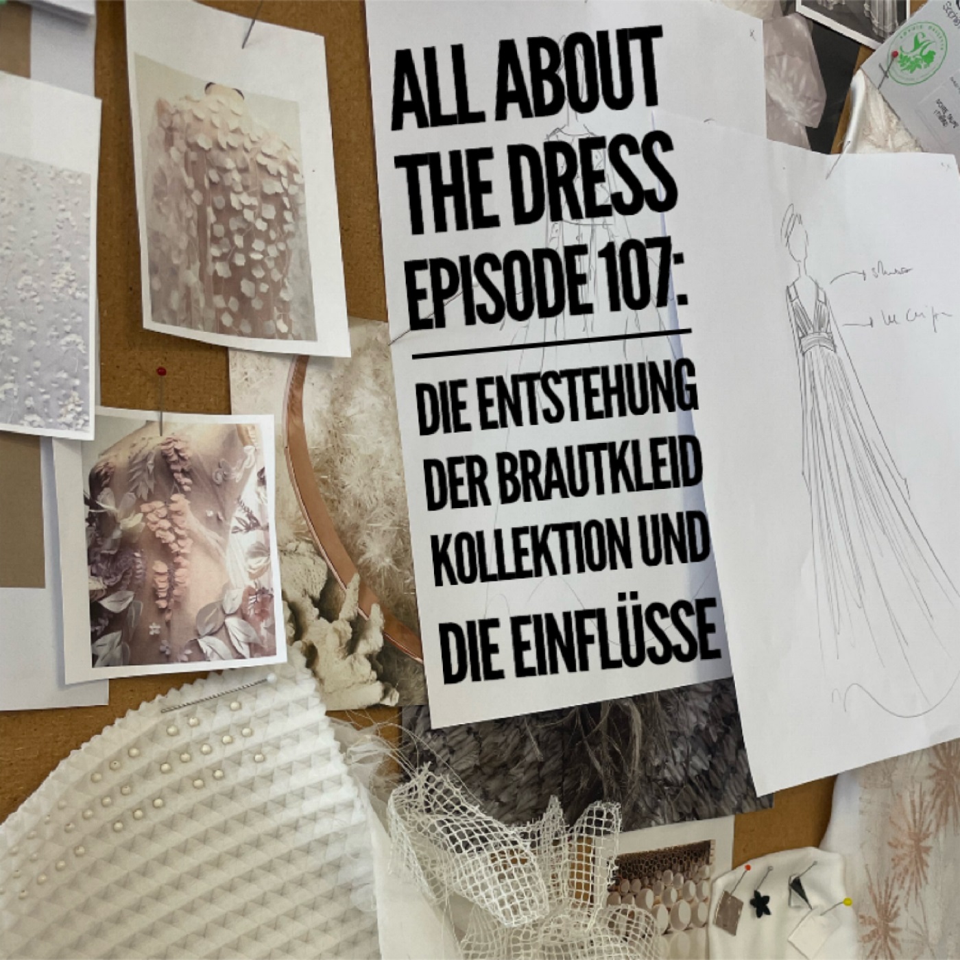 Episode 107: Die Entstehung der Brautkleid Kollektion und die Einflüsse