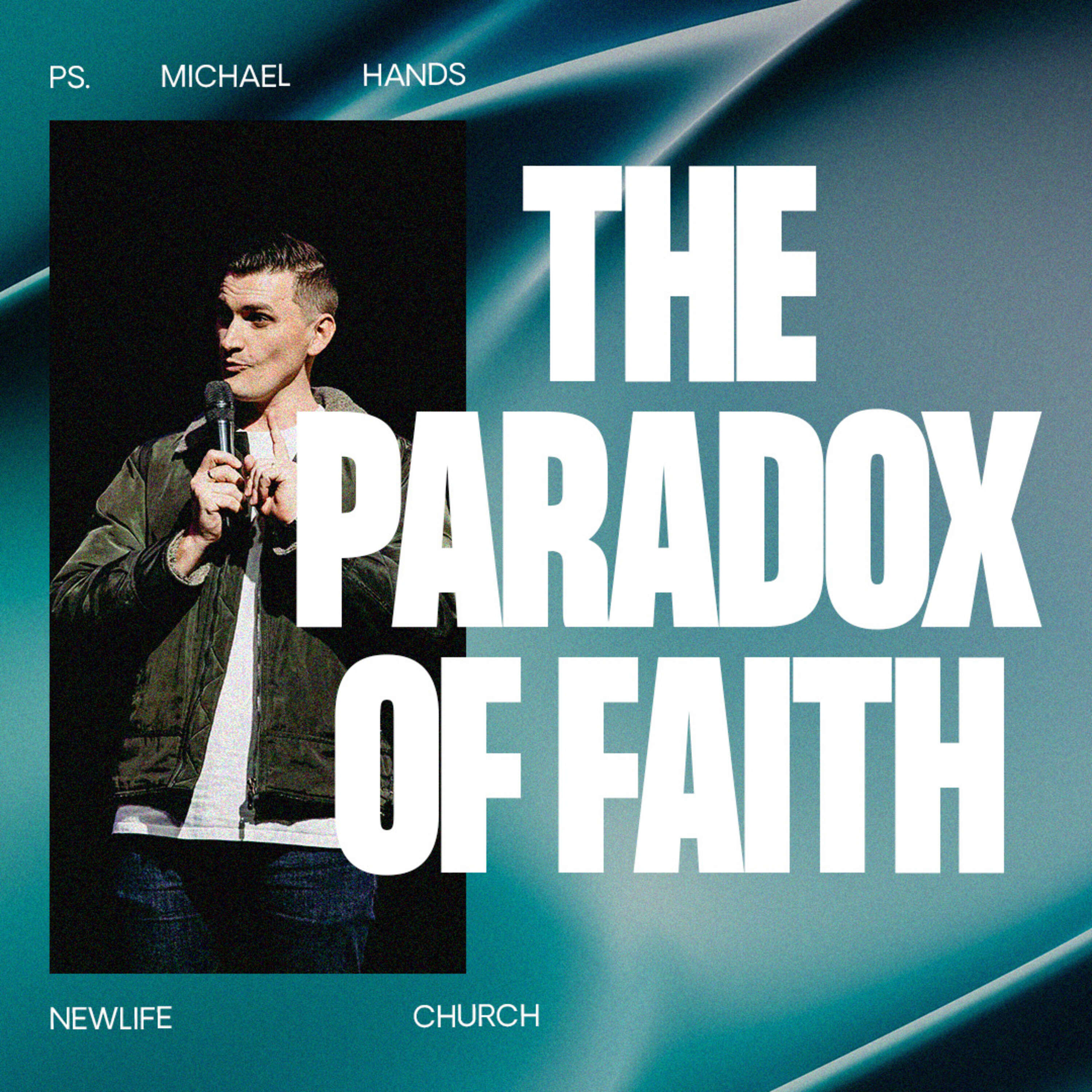 Paradox: The Paradox of Faith || Ps. Michael Hands