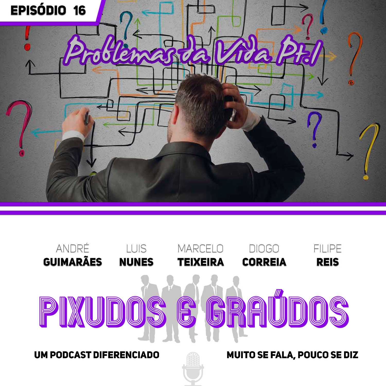 Episódio #16 - Problemas da vida! 