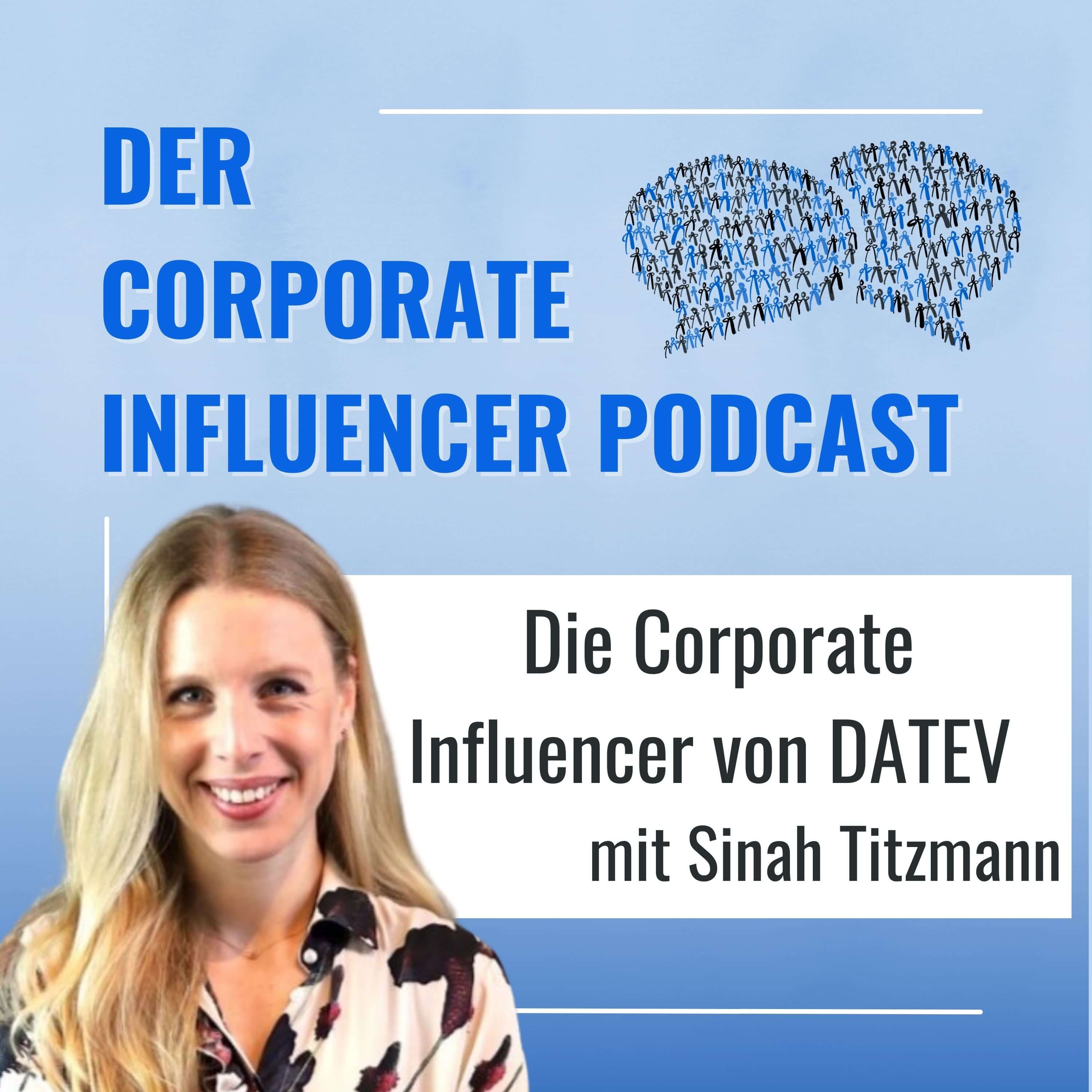 Authentizität im Digitalzeitalter: Die Corporate Influencer von DATEV - mit Sinah Titzmann