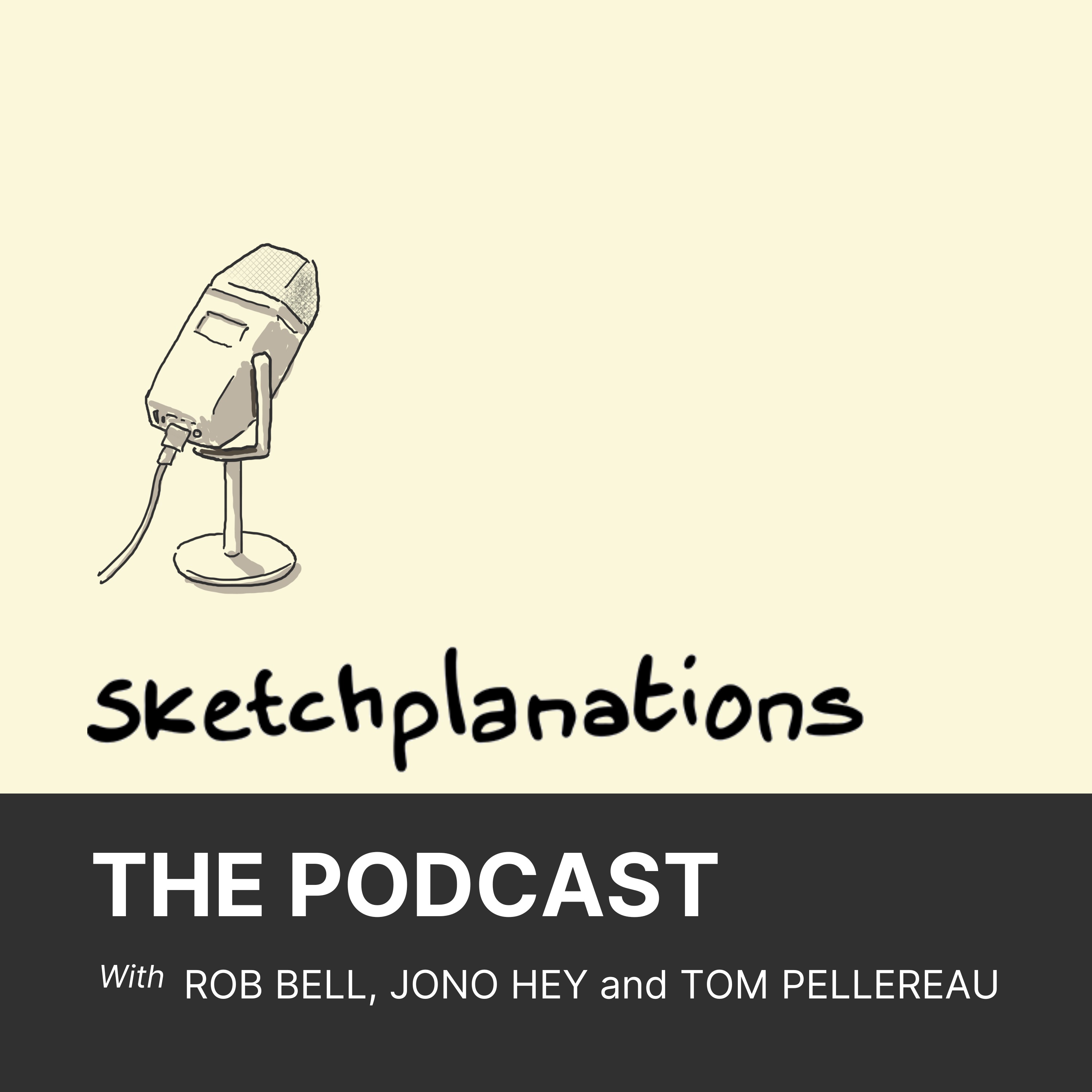 Sketchplanations - The Podcast 