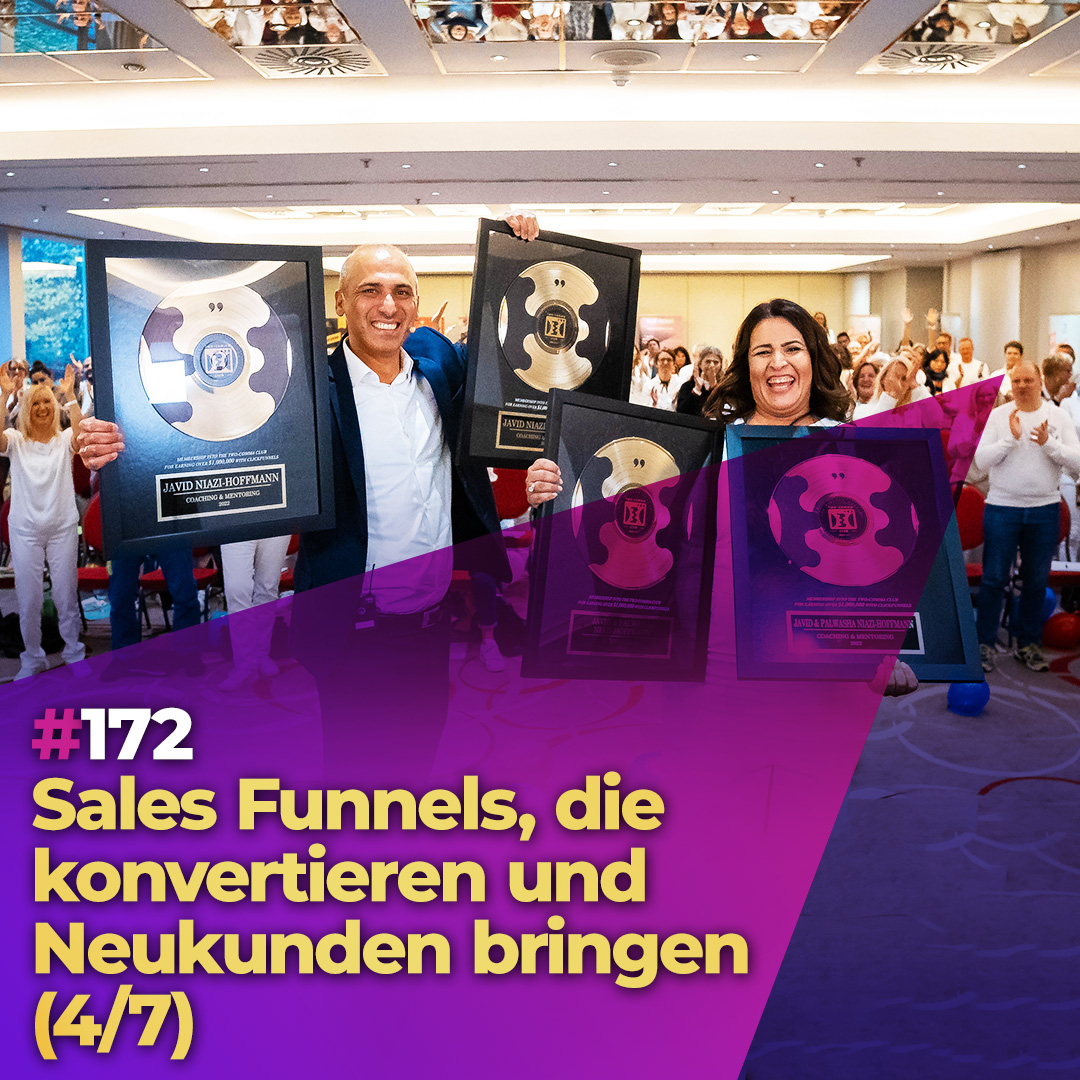 #172 - Sales Funnels, die konvertieren und dir Neukunden bringen (4/7)