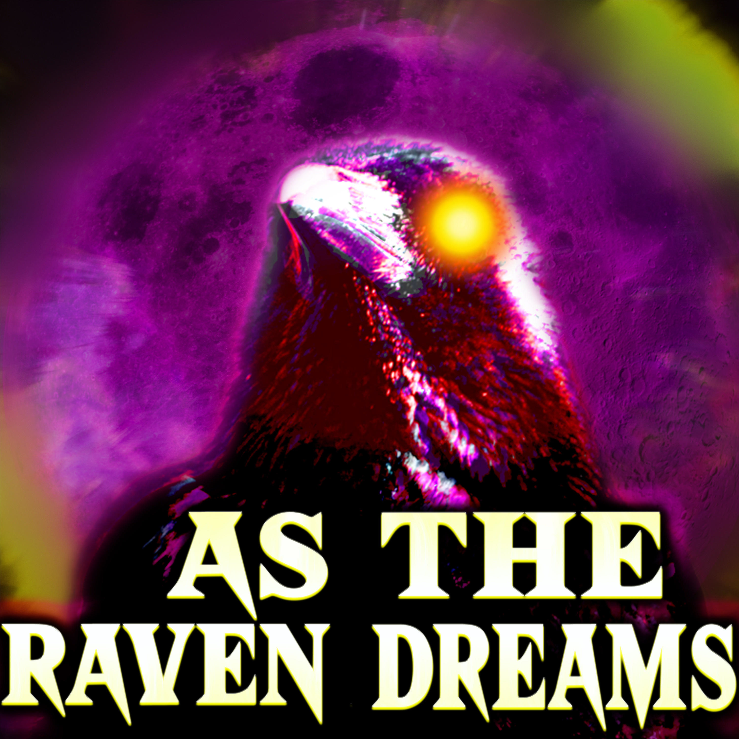 As The Raven Dreams Podcast 