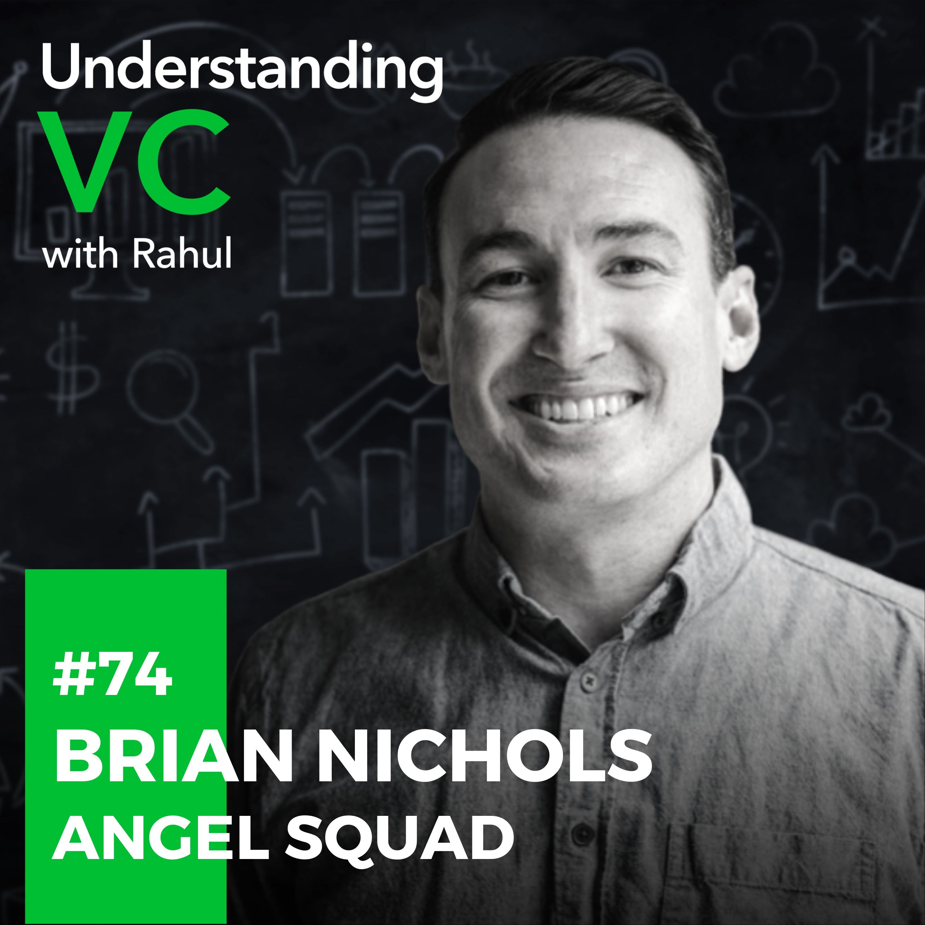 UVC: Brian Nichols from Angel Squad on What Angel Investing Is, How to Do It Well, and Why Angel Invest