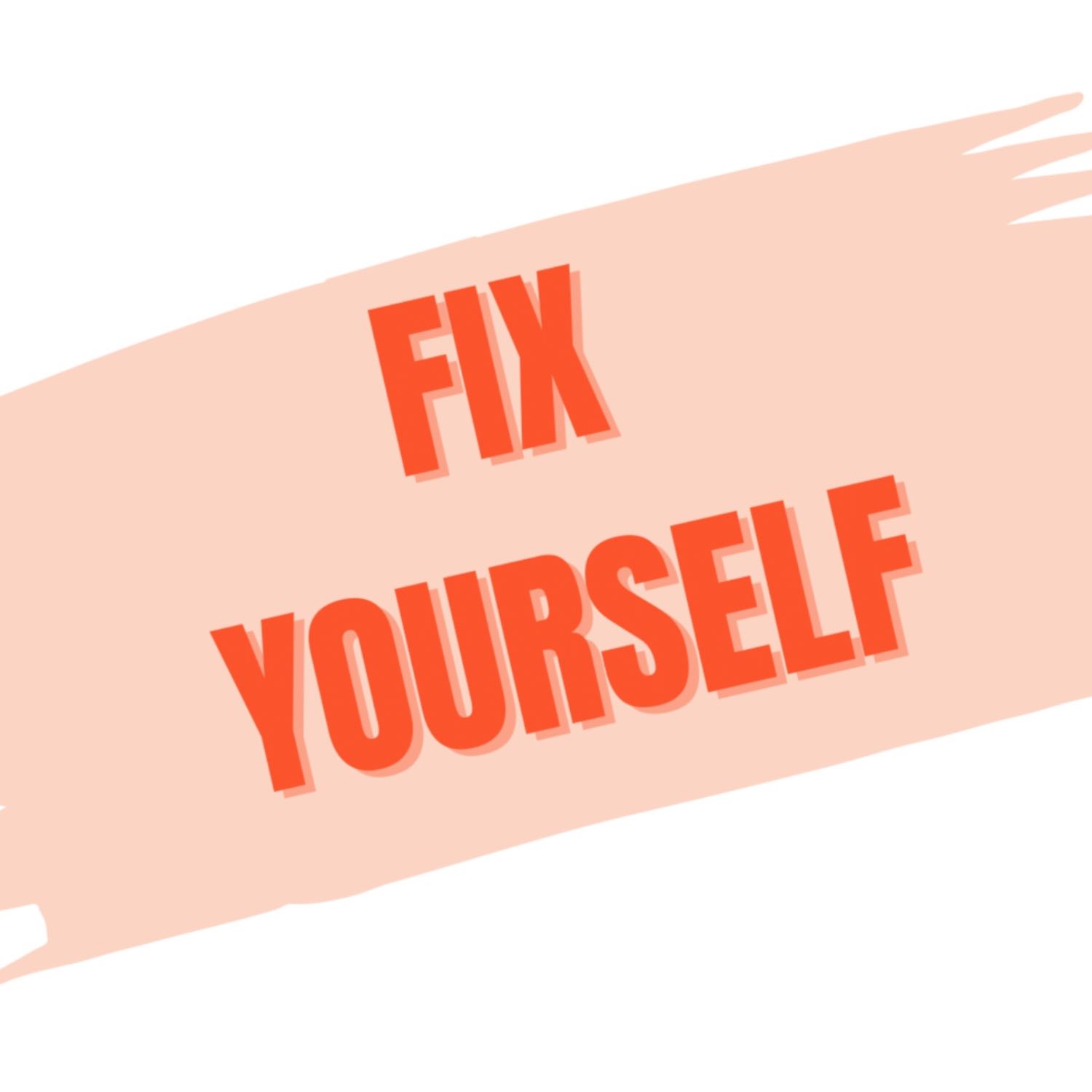 Fix Yourself Podcast 