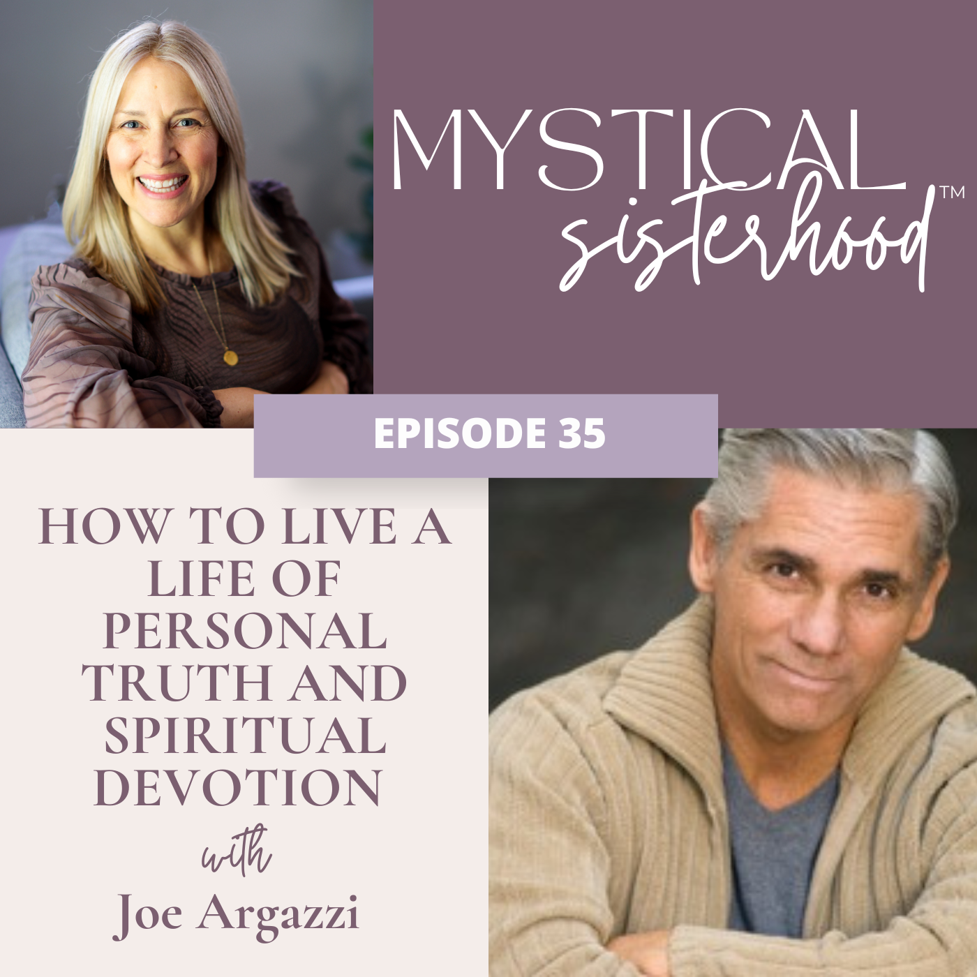 How To Live A Life Of Personal Truth And Spiritual Devotion With Joe Argazzi